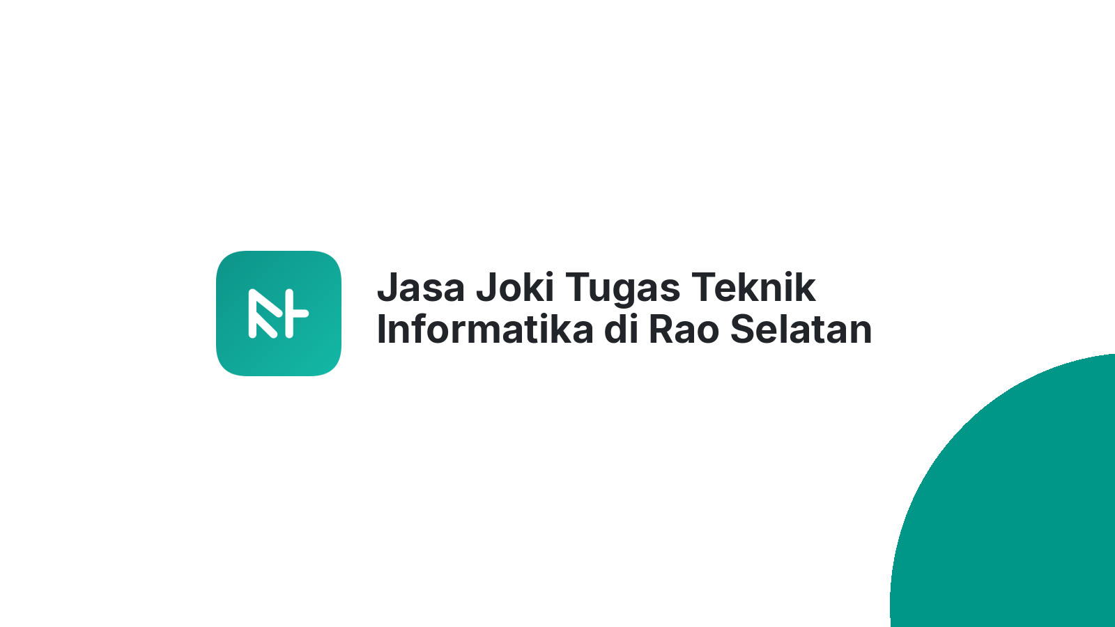 Jasa Joki Tugas Teknik Informatika di Rao Selatan