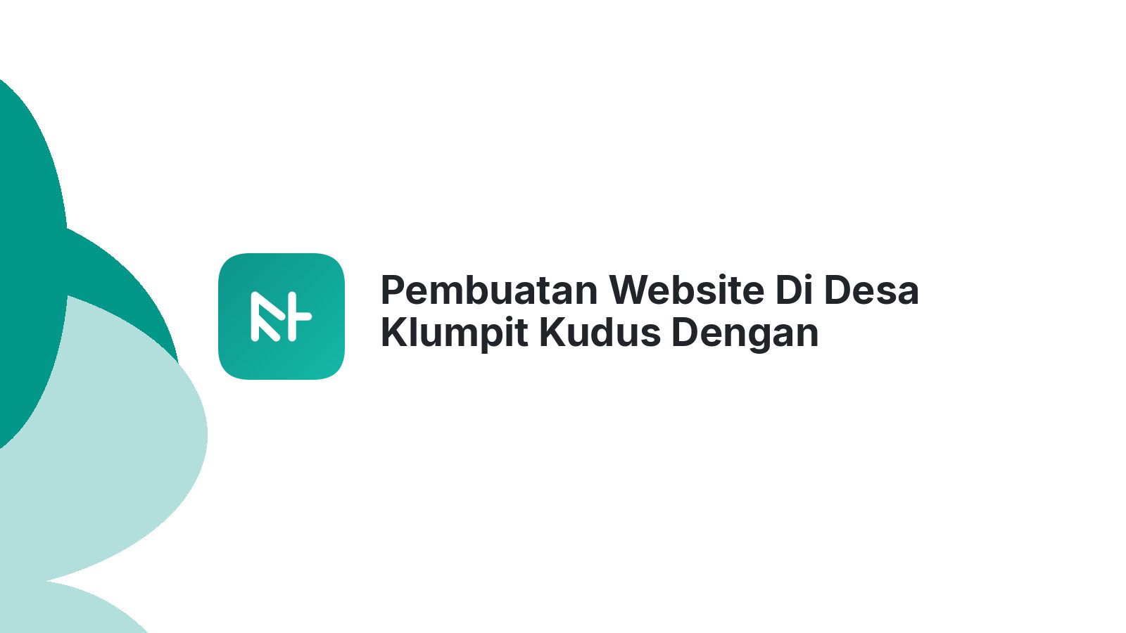 Pembuatan Website Di Desa Klumpit Kudus Dengan Desain SEO-Friendly
