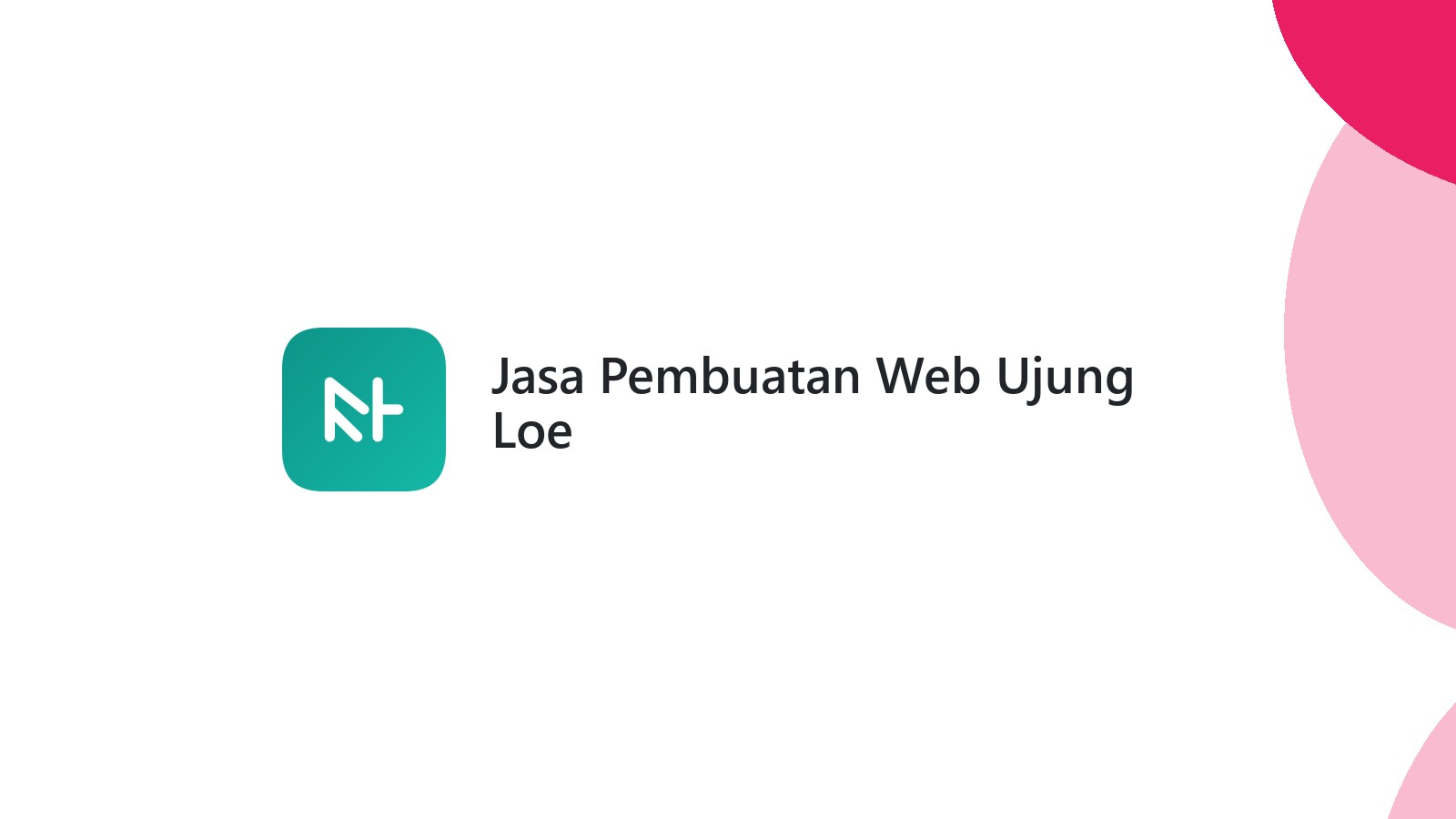 Jasa Pembuatan Web Ujung Loe