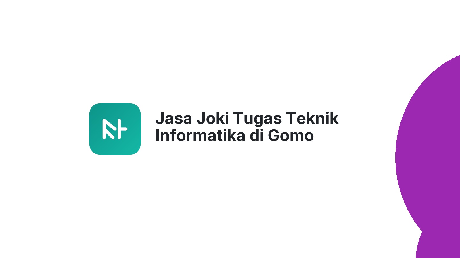 Jasa Joki Tugas Teknik Informatika di Gomo