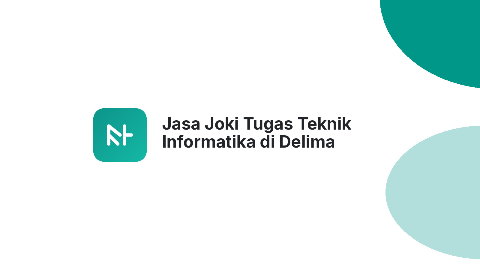 Jasa Joki Tugas Teknik Informatika di Delima