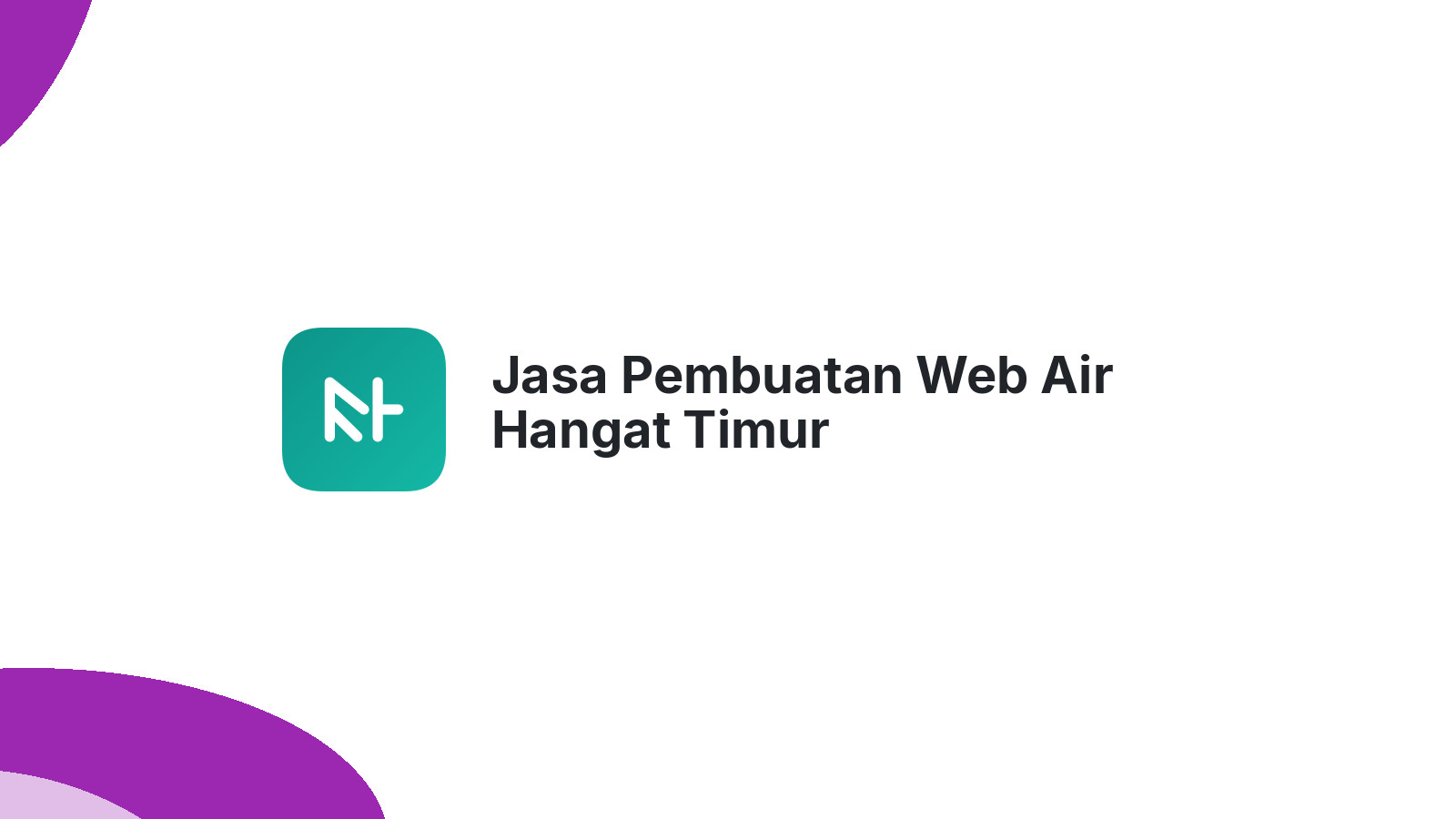 Jasa Pembuatan Web Air Hangat Timur