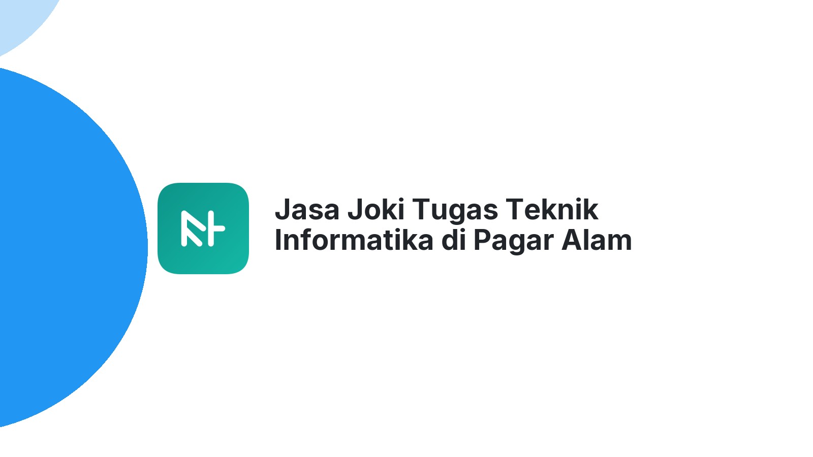 Jasa Joki Tugas Teknik Informatika di Pagar Alam Selatan