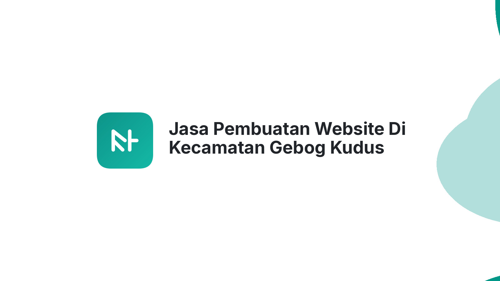Jasa Pembuatan Website Di Kecamatan Gebog Kudus Untuk Bisnis Digital