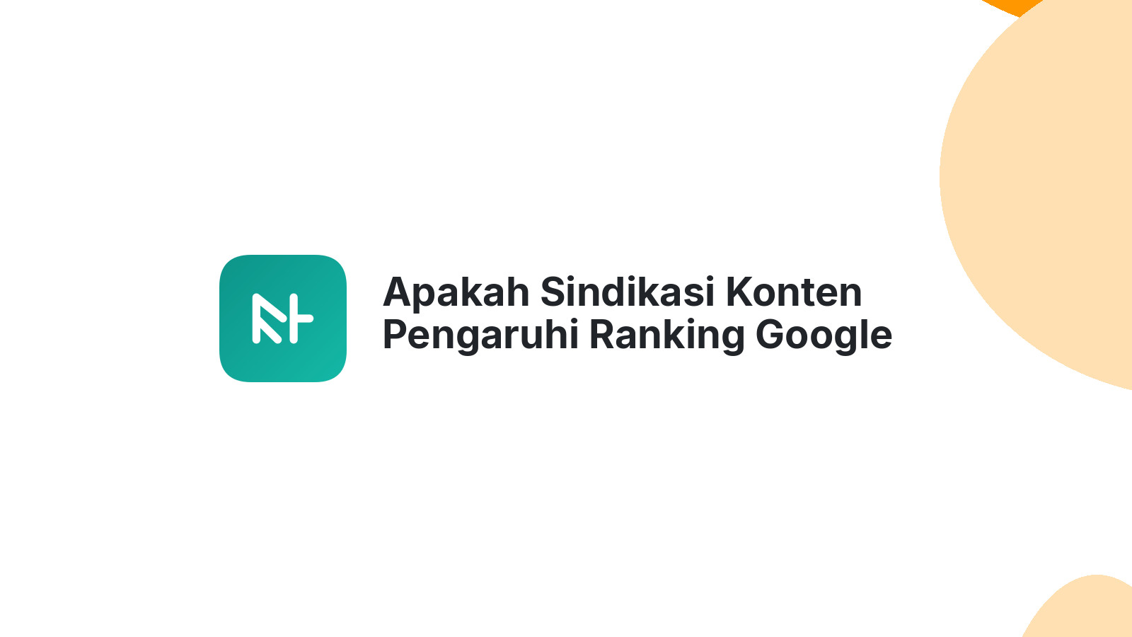 Apakah Sindikasi Konten Pengaruhi Ranking Google
