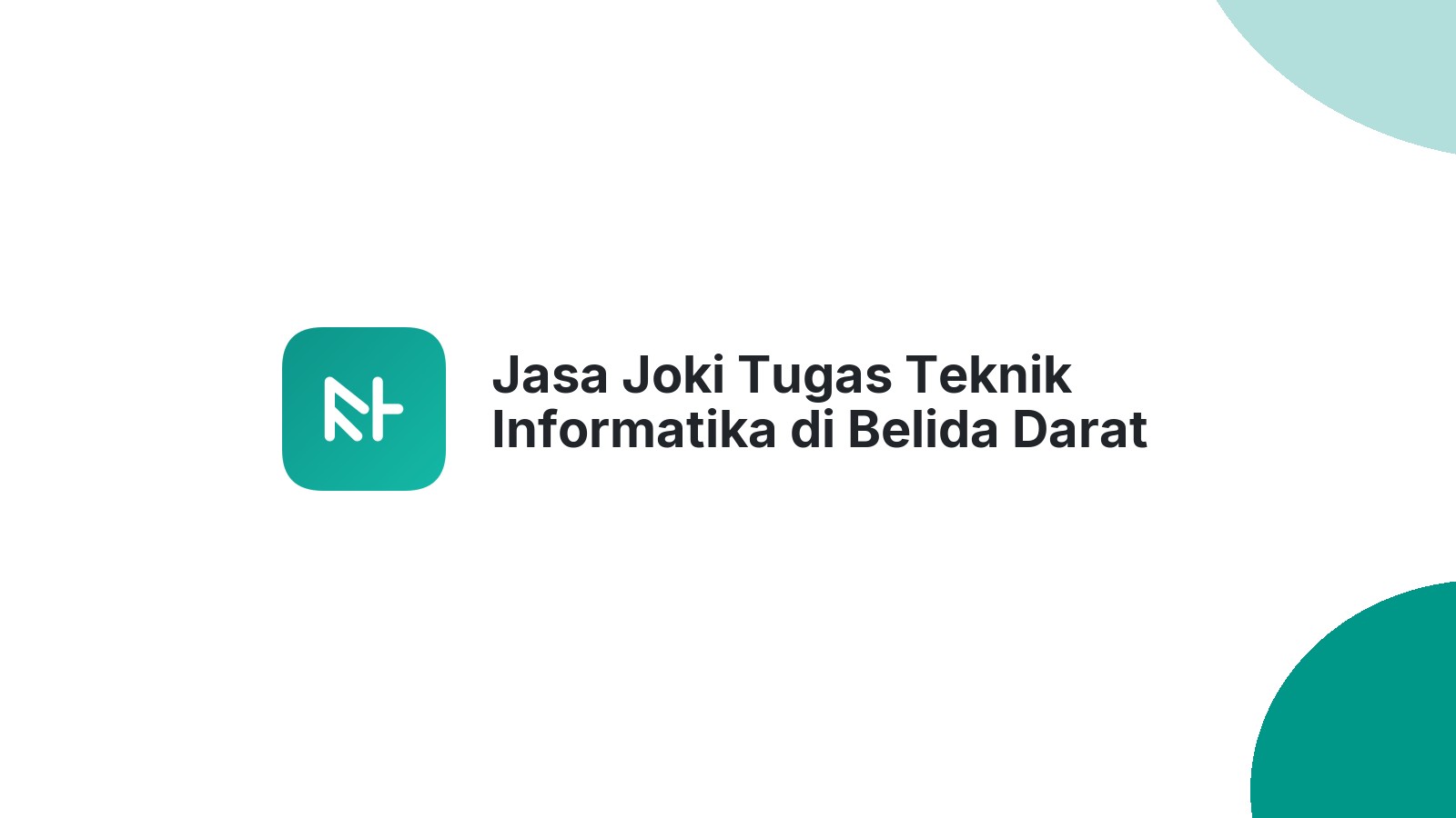 Jasa Joki Tugas Teknik Informatika di Belida Darat