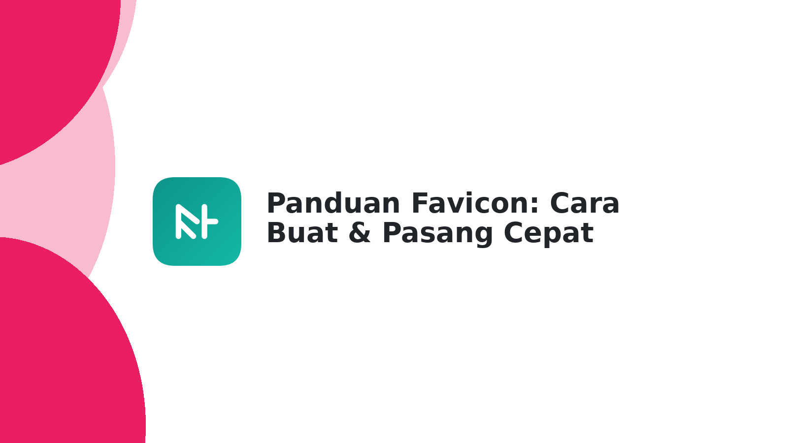 Panduan Favicon: Cara Buat & Pasang Cepat (Lengkap)