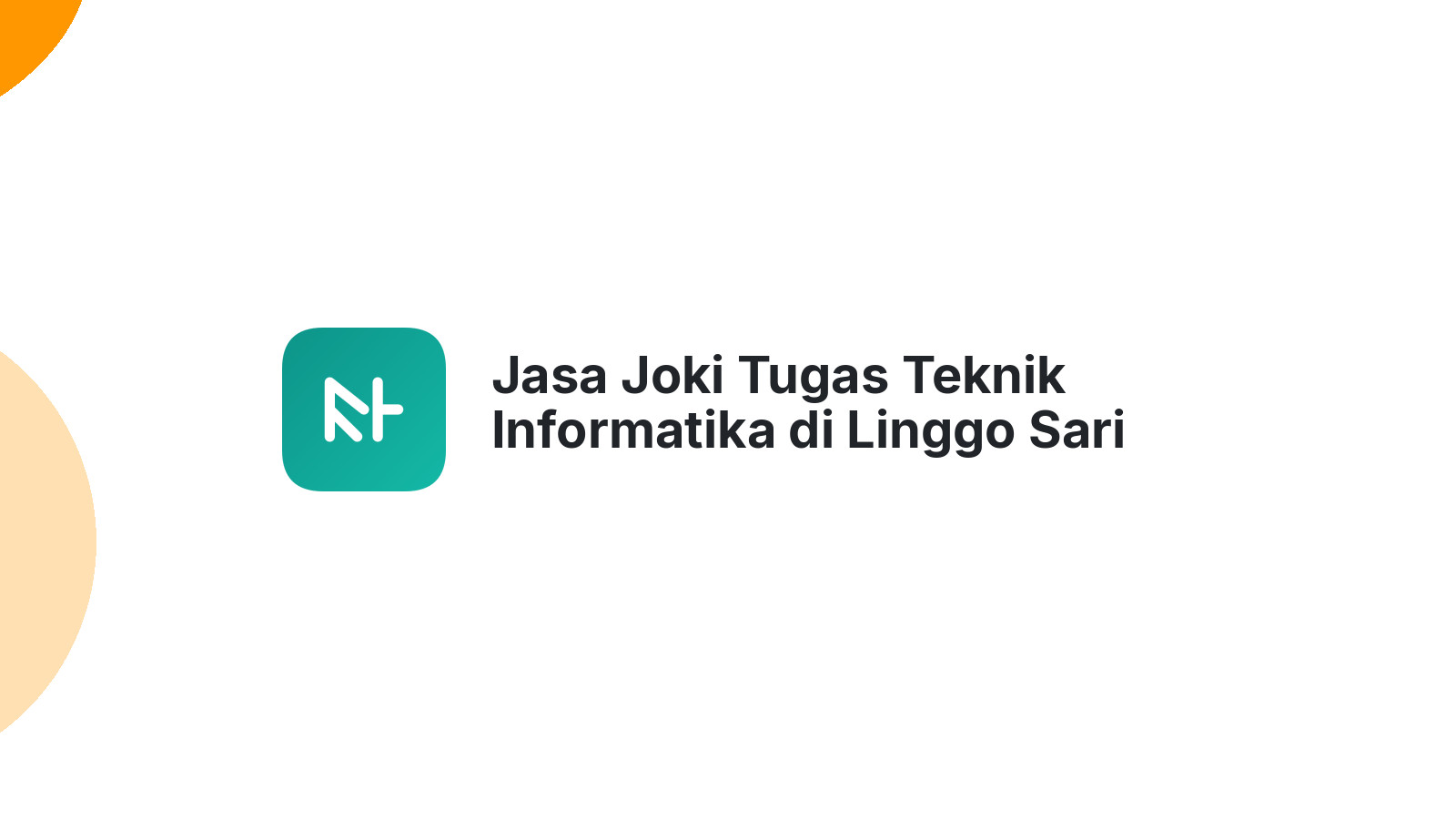 Jasa Joki Tugas Teknik Informatika di Linggo Sari Baganti