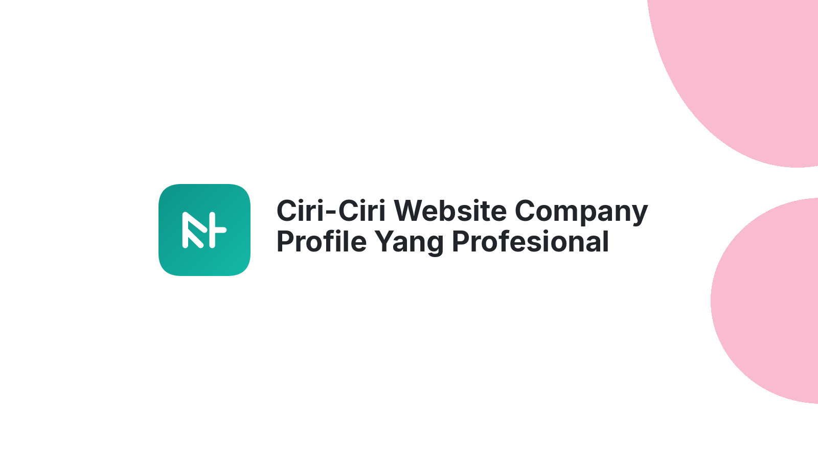 Ciri-Ciri Website Company Profile Yang Profesional