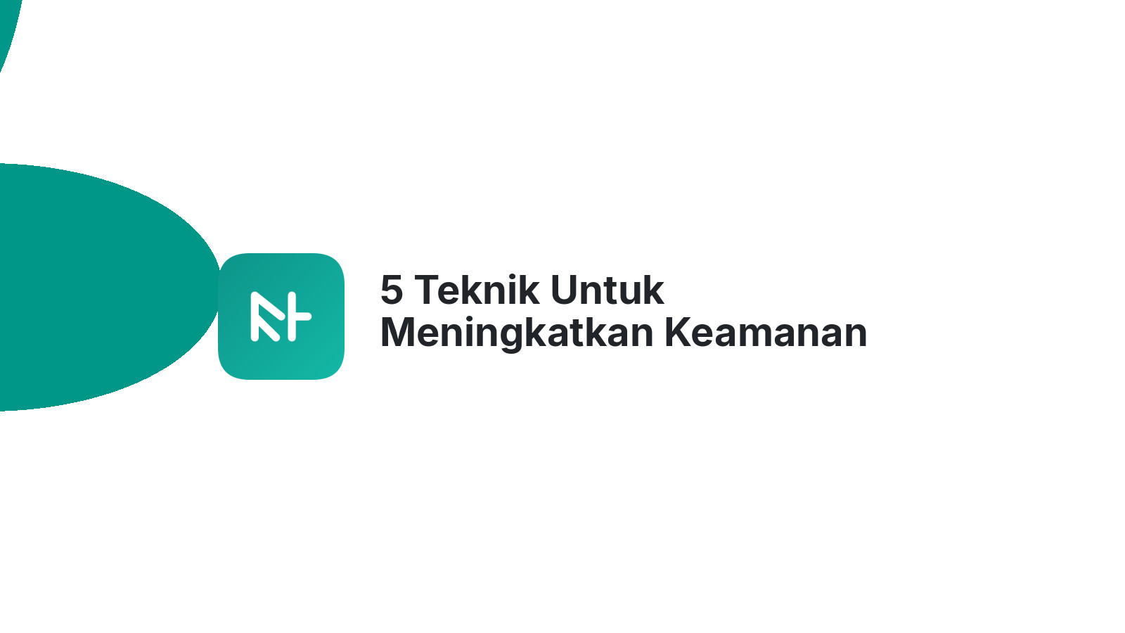 5 Teknik Untuk Meningkatkan Keamanan Website Anda
