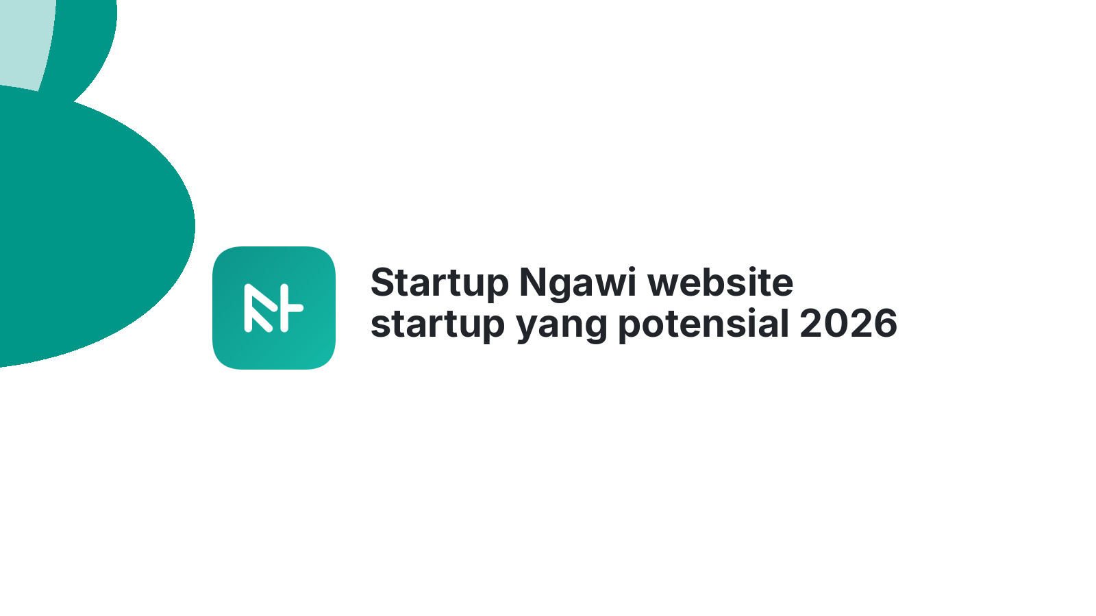 Startup Ngawi website startup yang potensial 2026