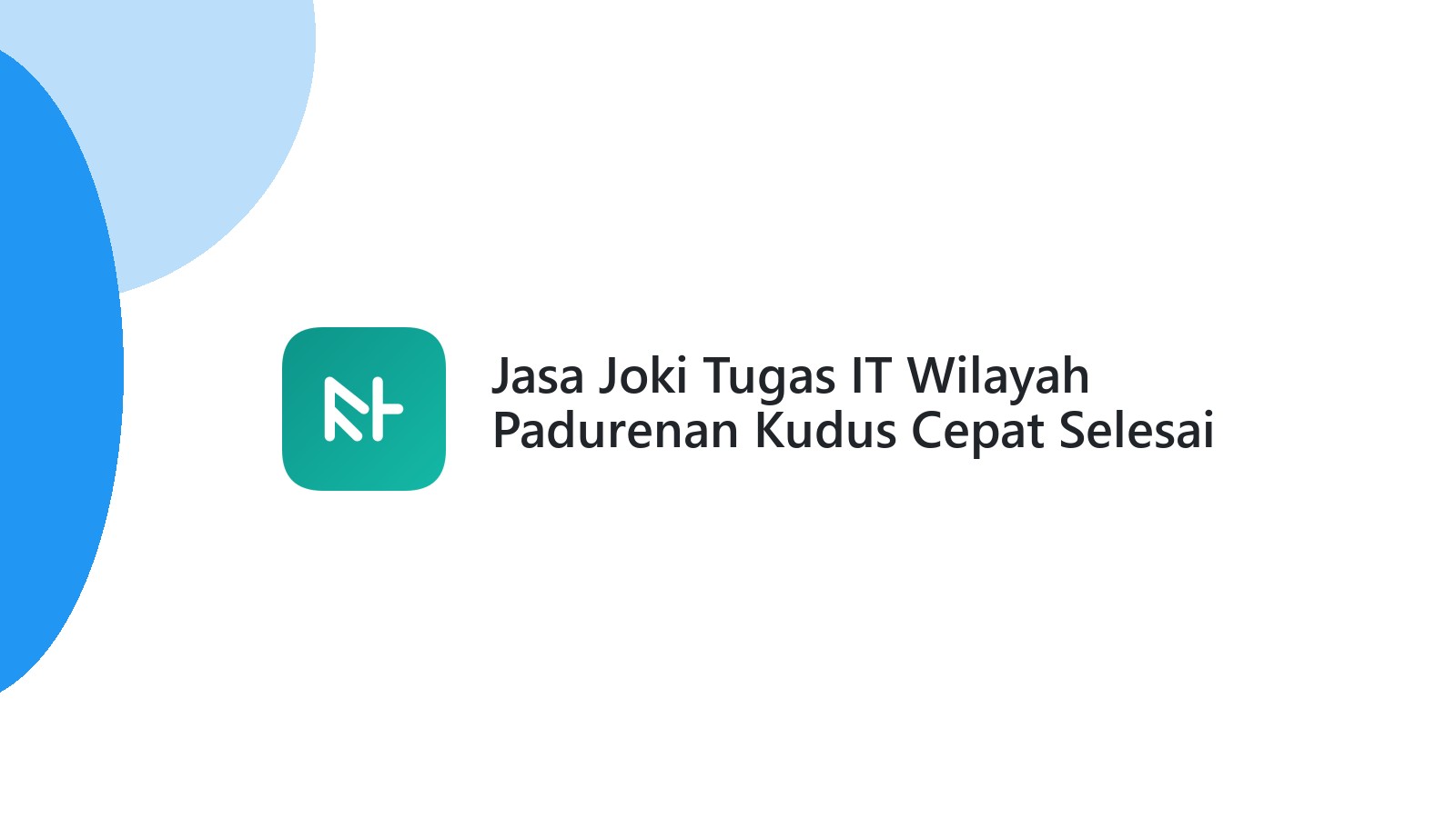 Jasa Joki Tugas IT Wilayah Padurenan Kudus Cepat Selesai