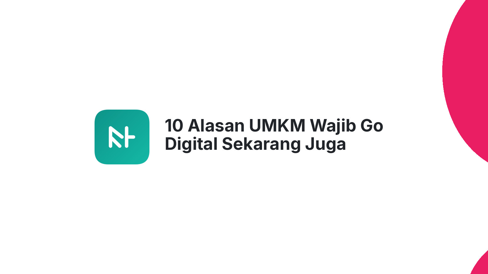 10 Alasan UMKM Wajib Go Digital Sekarang Juga