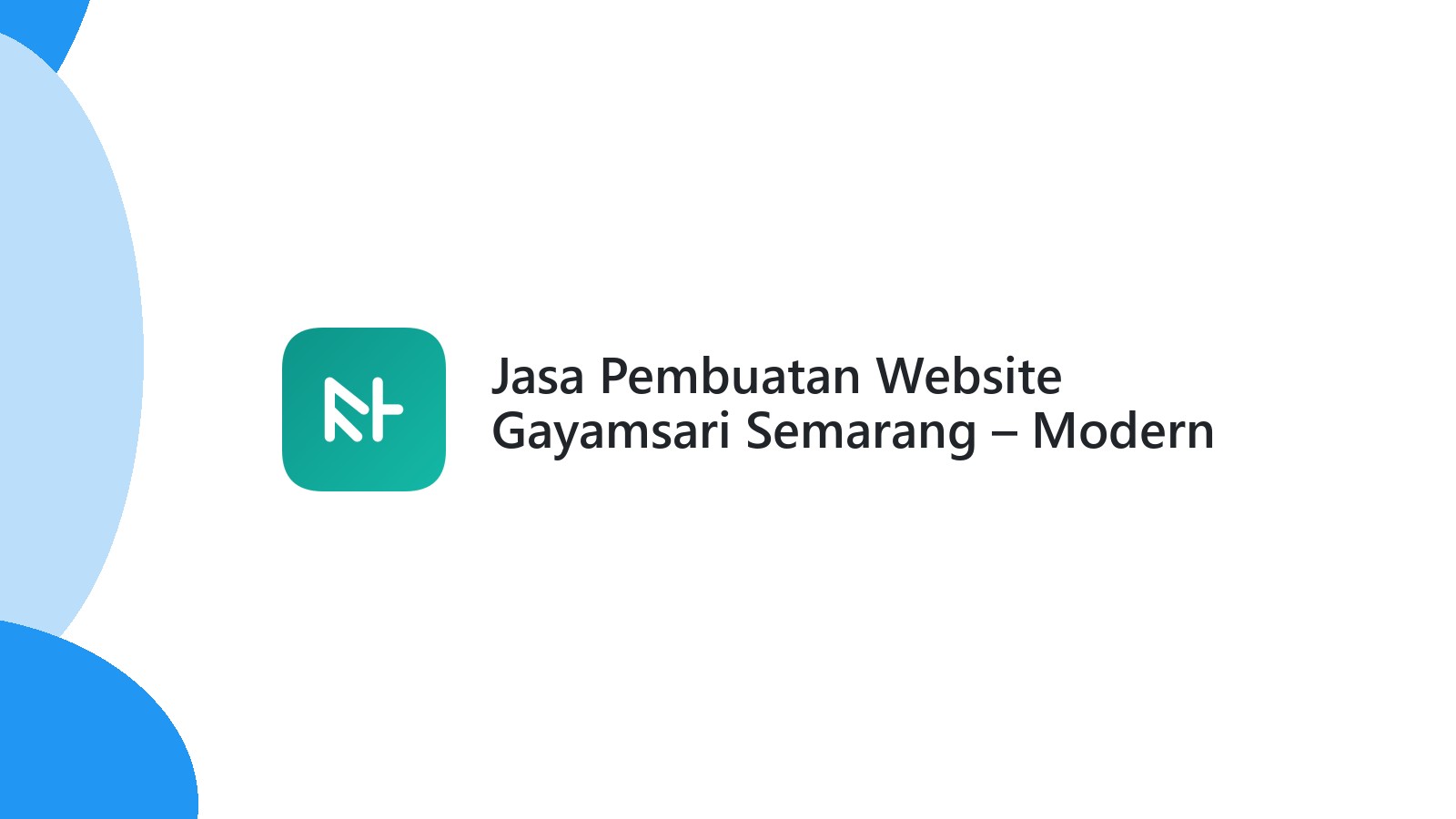Jasa Pembuatan Website Gayamsari Semarang ΓÇô Modern & Terjangkau