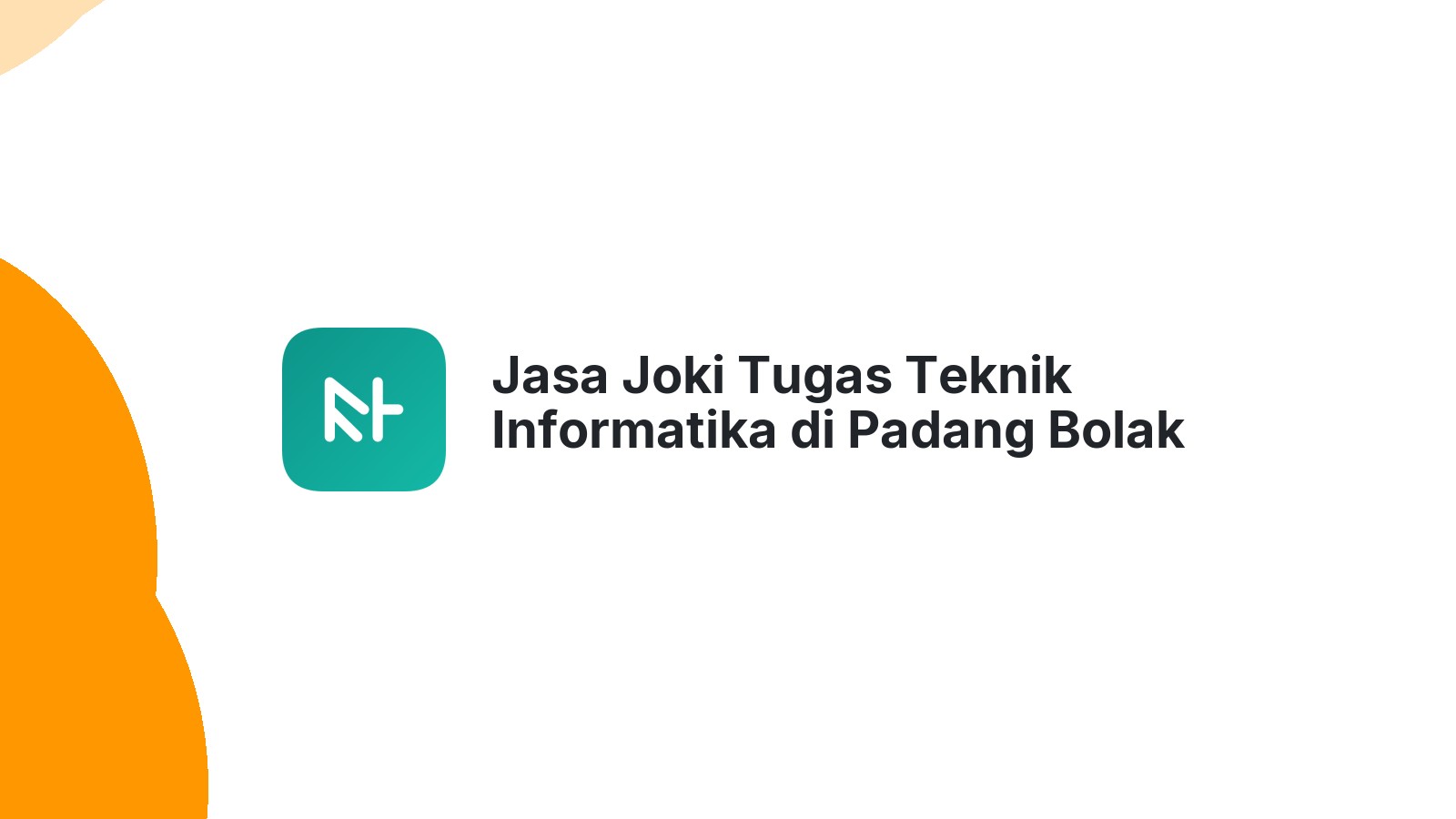 Jasa Joki Tugas Teknik Informatika di Padang Bolak