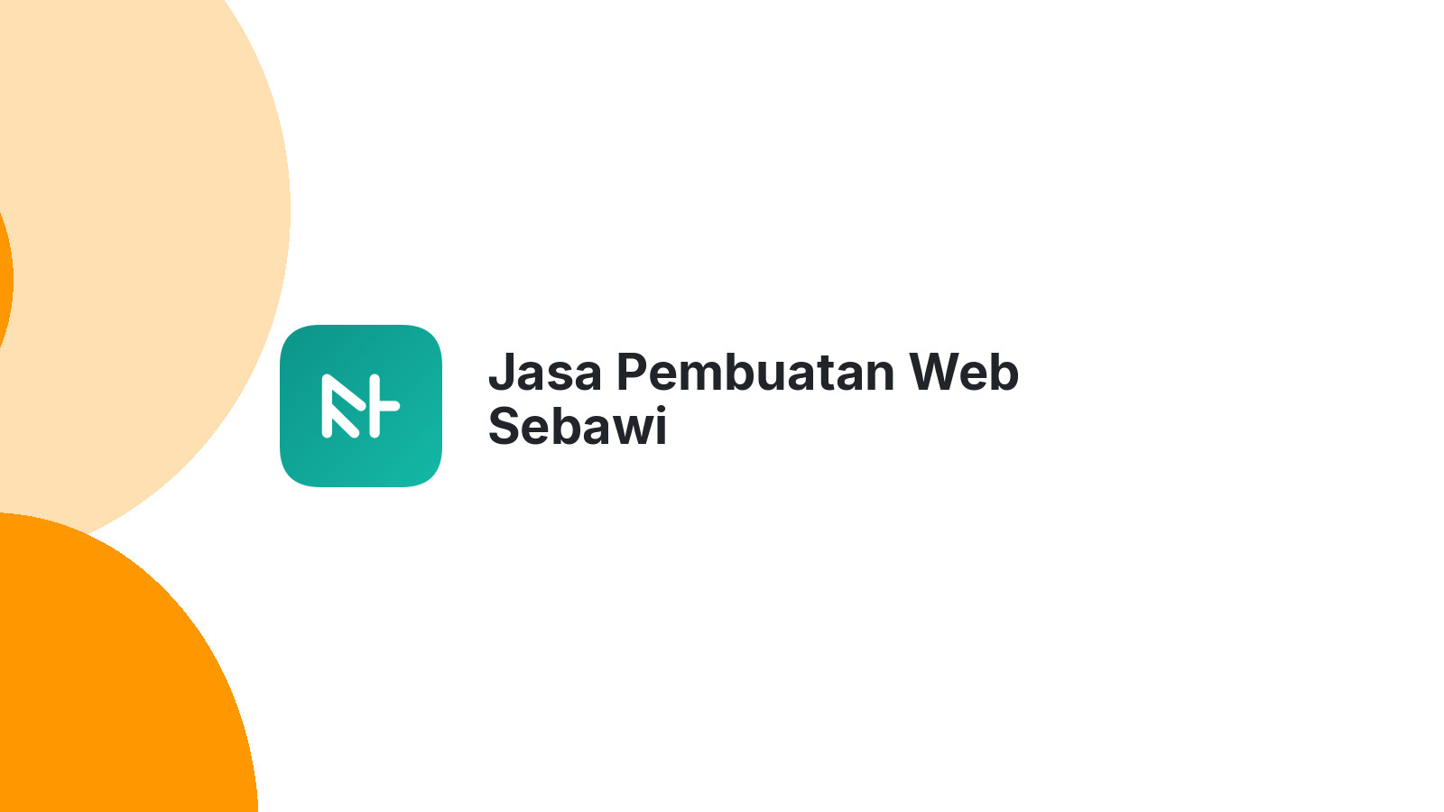 Jasa Pembuatan Web Sebawi