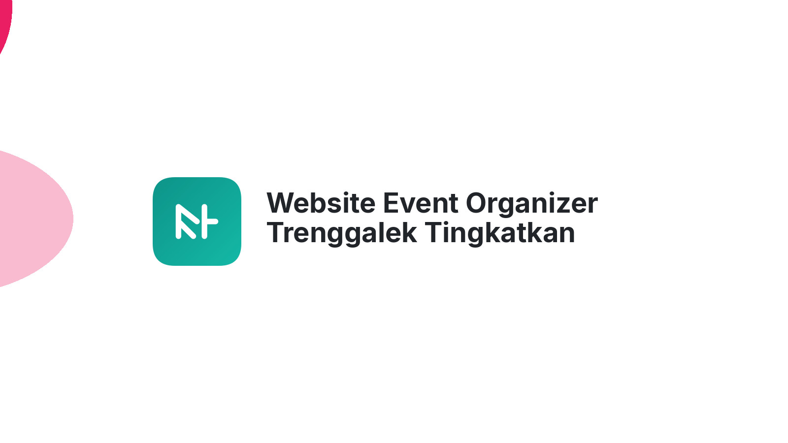 Website Event Organizer Trenggalek Tingkatkan Peluang 2026