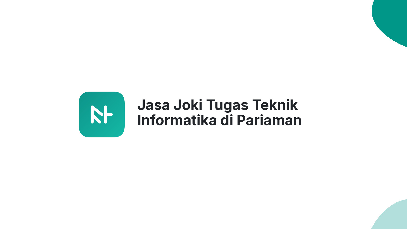 Jasa Joki Tugas Teknik Informatika di Pariaman Timur