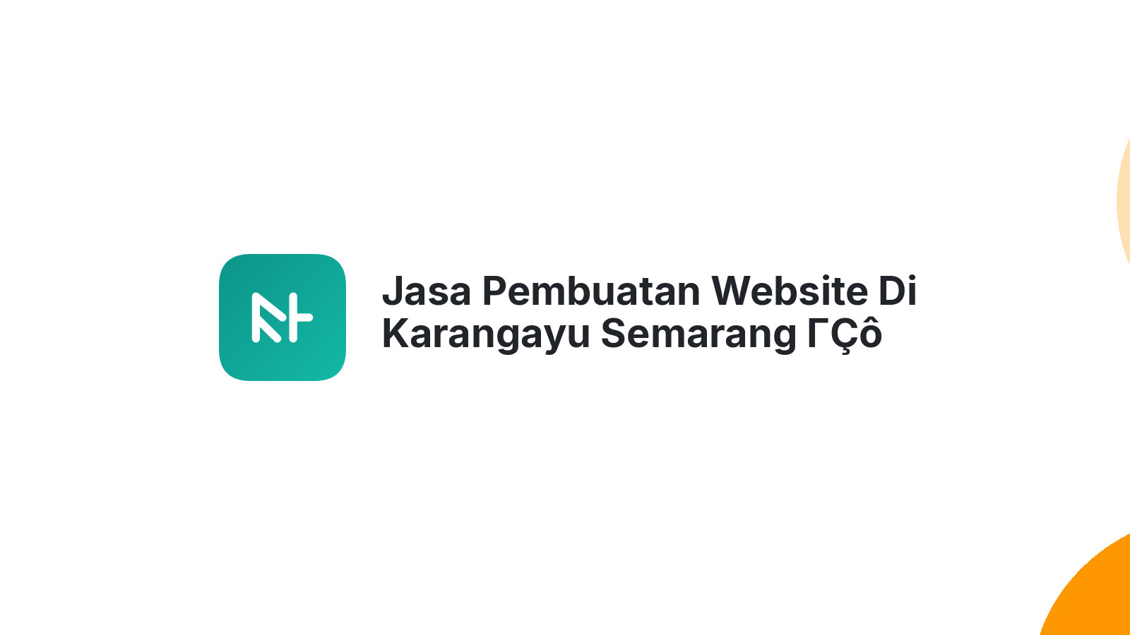 Jasa Pembuatan Website Di Karangayu Semarang ΓÇô Tampil Profesional Online