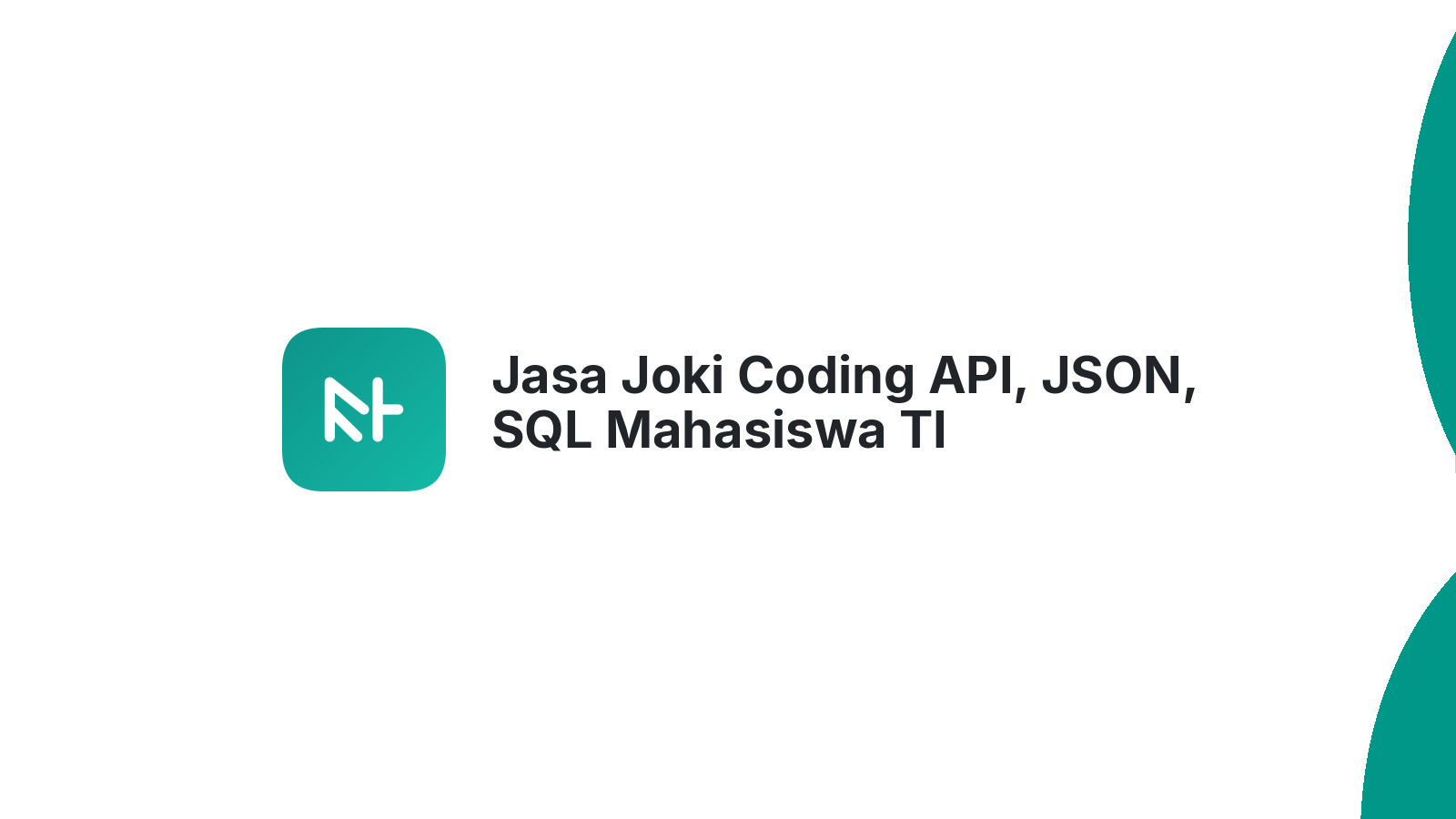 Jasa Joki Coding API, JSON, SQL Mahasiswa TI