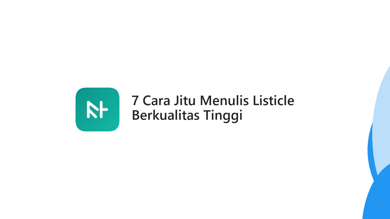 7 Cara Jitu Menulis Listicle Berkualitas Tinggi