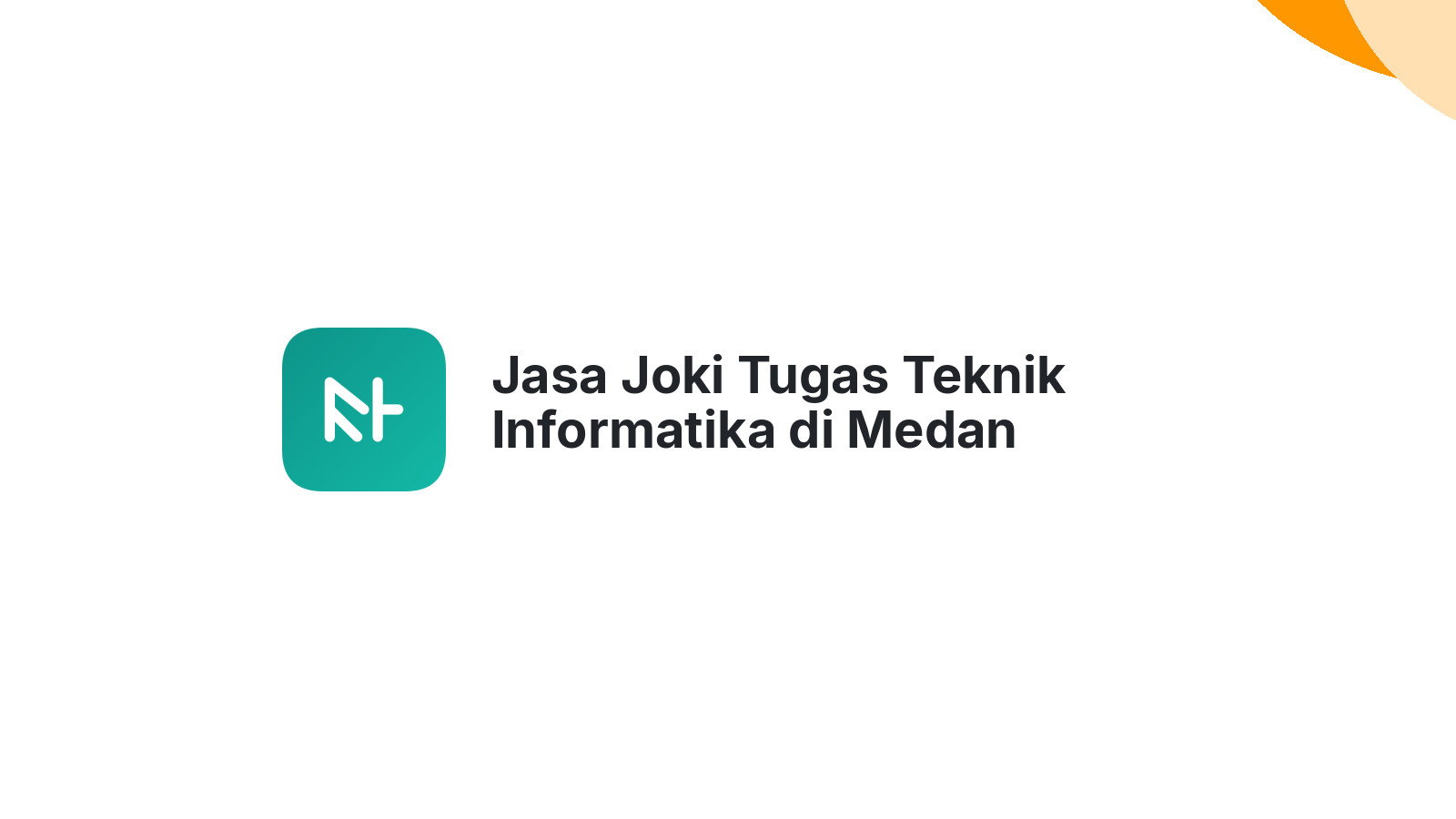 Jasa Joki Tugas Teknik Informatika di Medan Labuhan