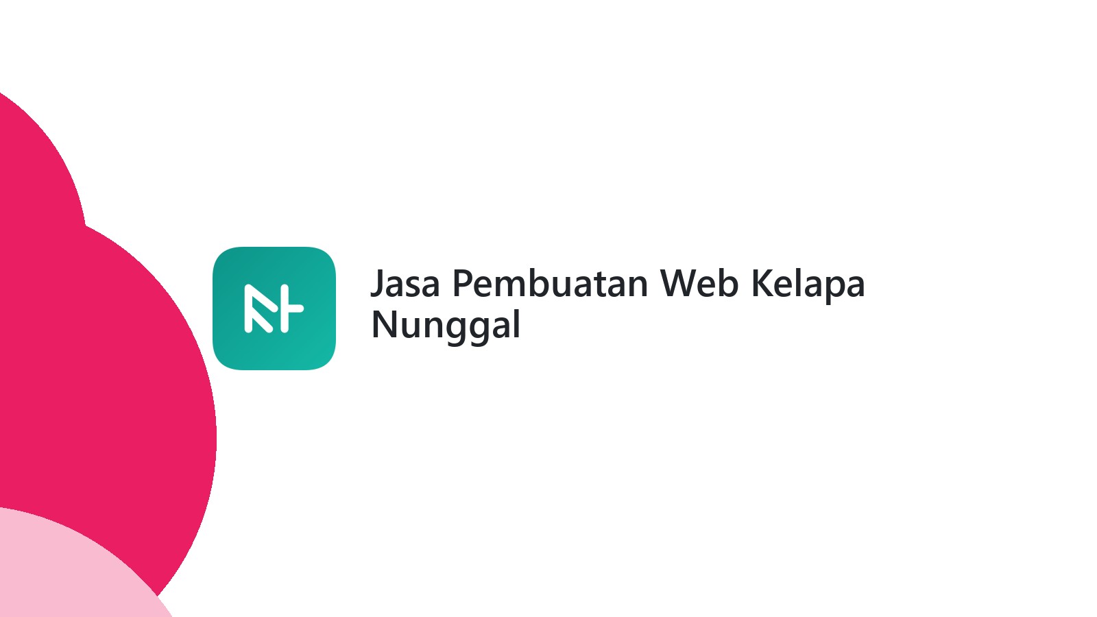 Jasa Pembuatan Web Kelapa Nunggal