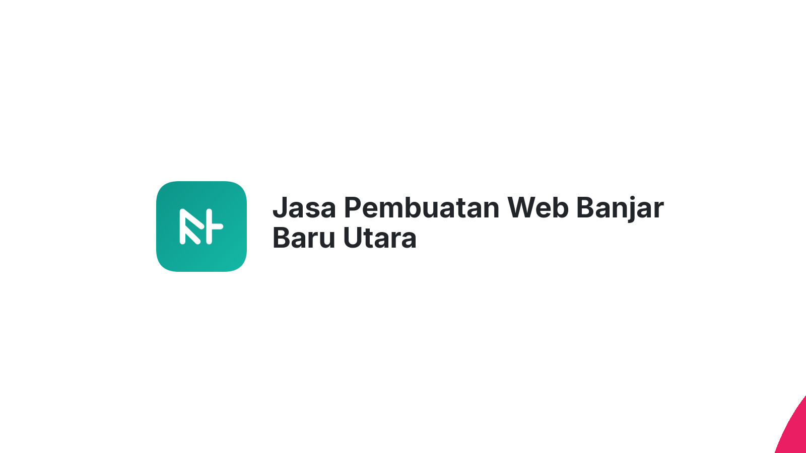 Jasa Pembuatan Web Banjar Baru Utara