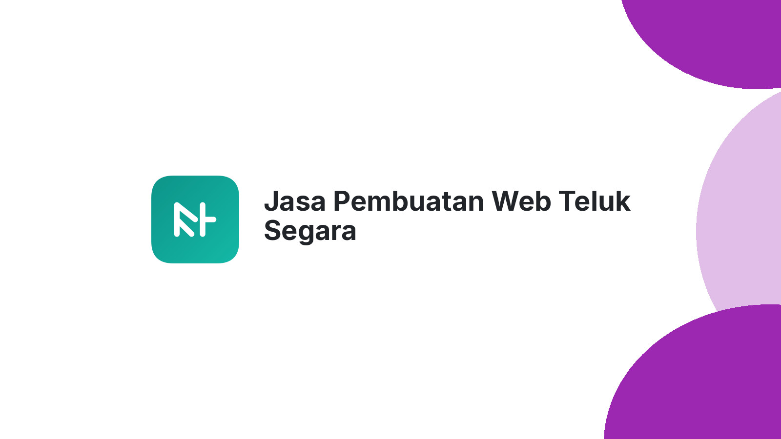 Jasa Pembuatan Web Teluk Segara