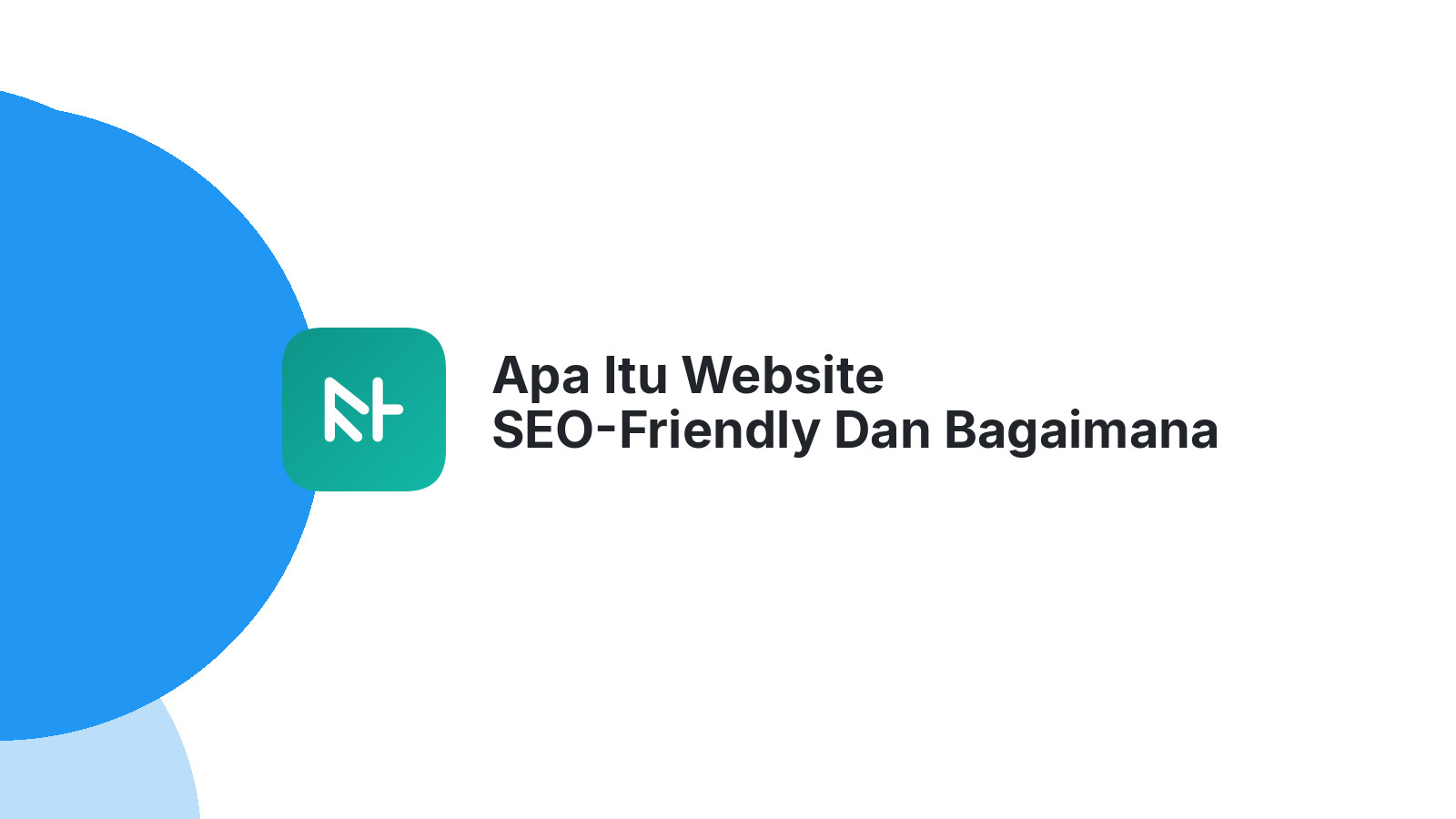 Apa Itu Website SEO-Friendly Dan Bagaimana Cara Menambahkannya?