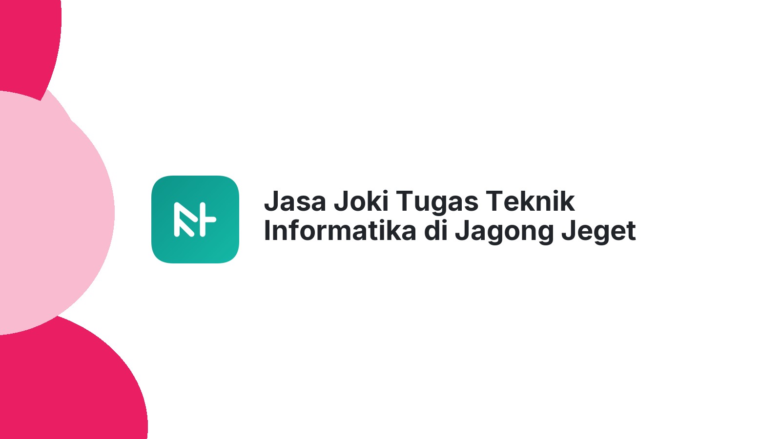 Jasa Joki Tugas Teknik Informatika di Jagong Jeget