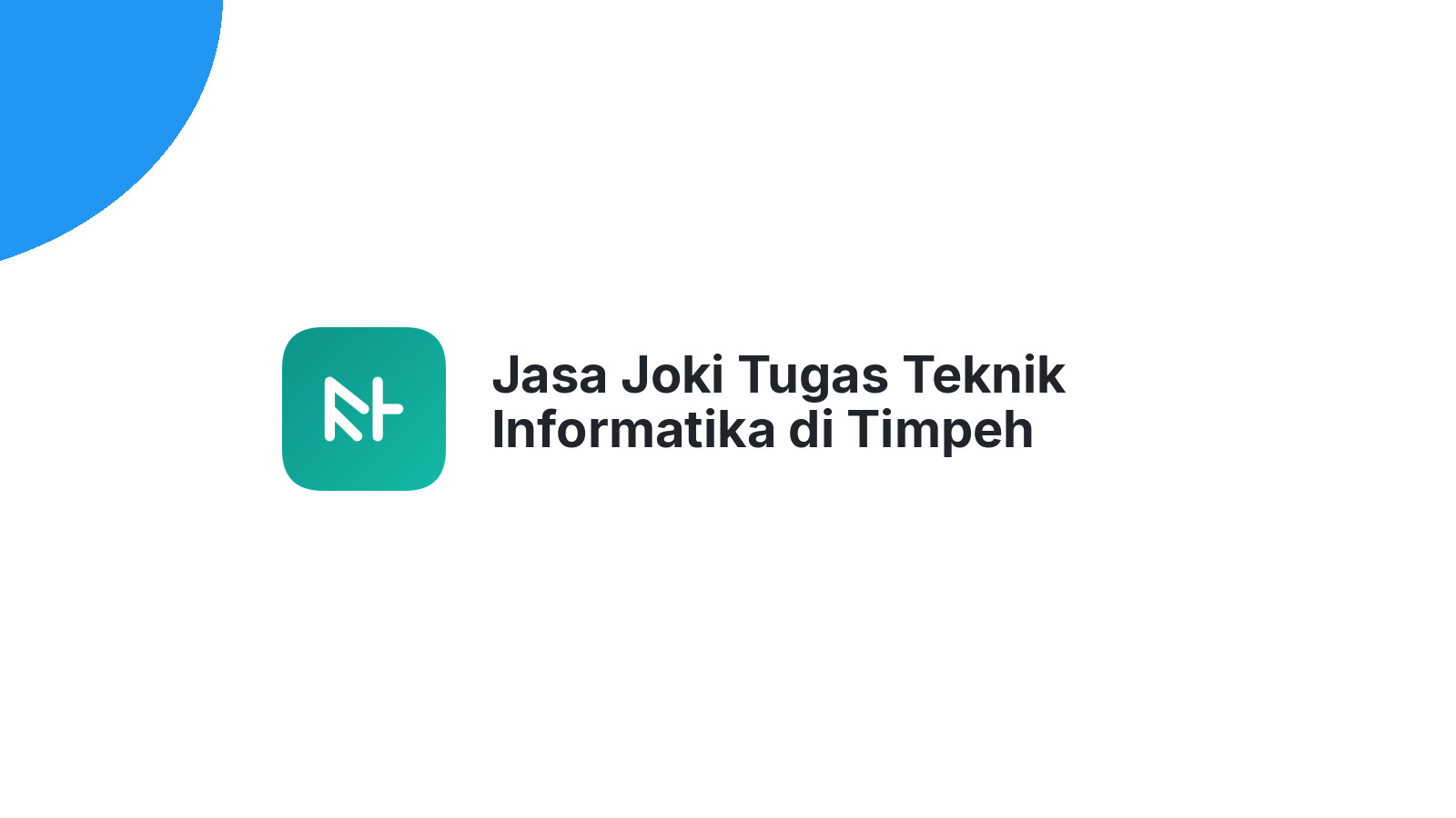 Jasa Joki Tugas Teknik Informatika di Timpeh