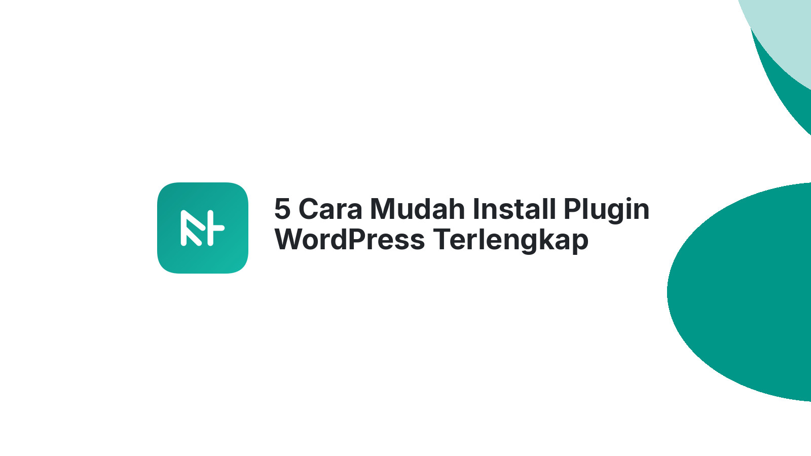 5 Cara Mudah Install Plugin WordPress Terlengkap
