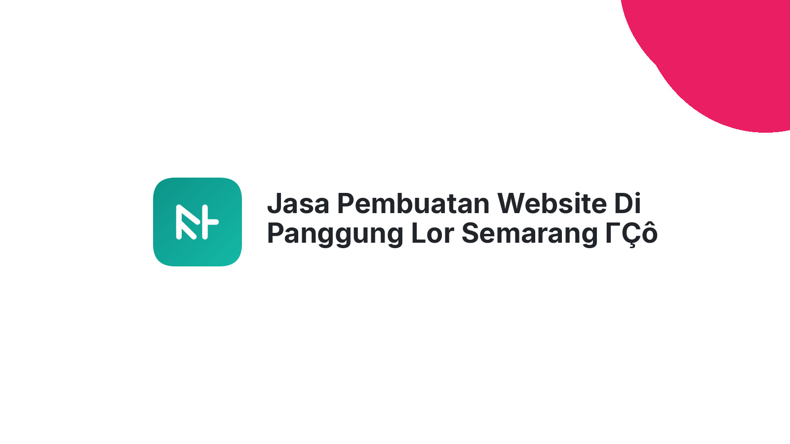 Jasa Pembuatan Website Di Panggung Lor Semarang ΓÇô Desain Menarik Dan SEO Friendly