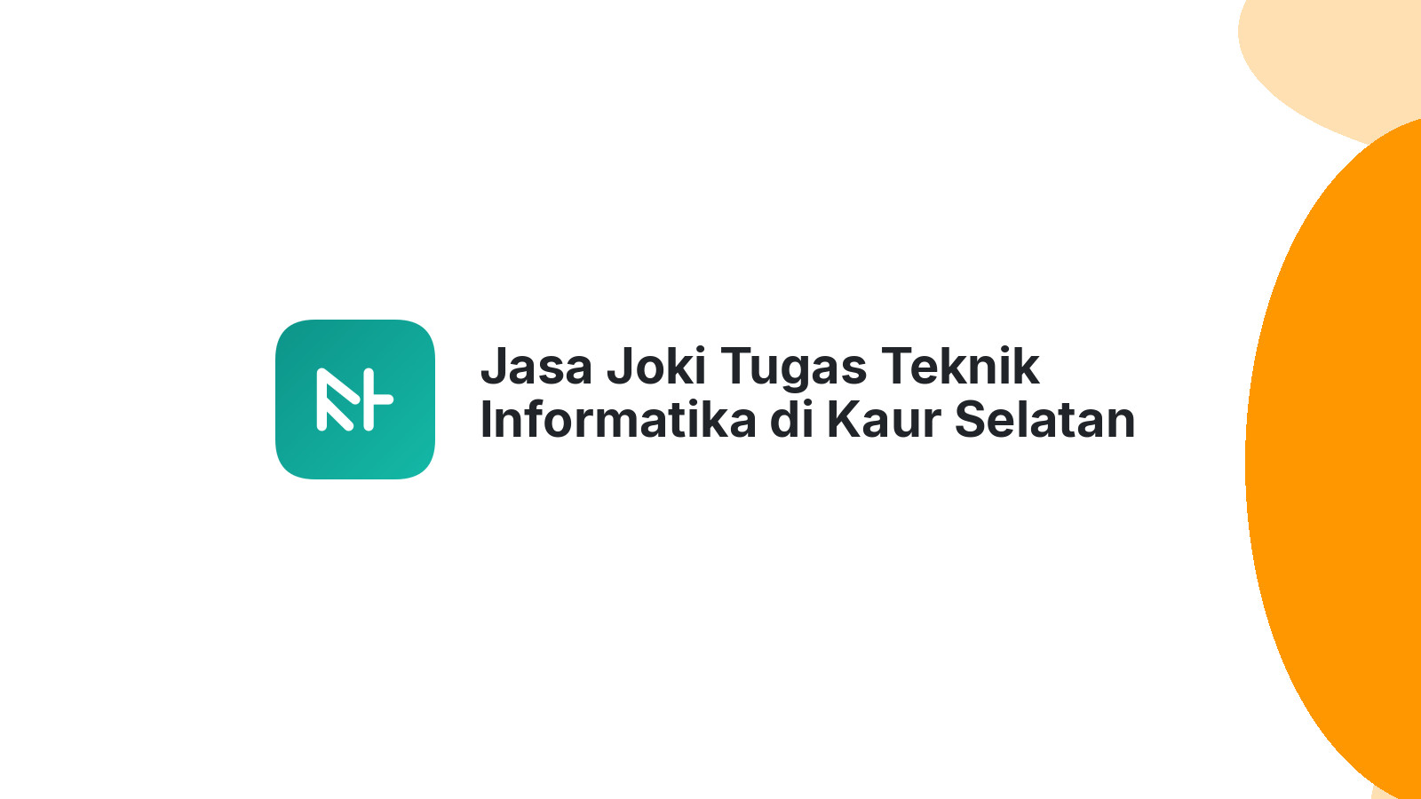 Jasa Joki Tugas Teknik Informatika di Kaur Selatan