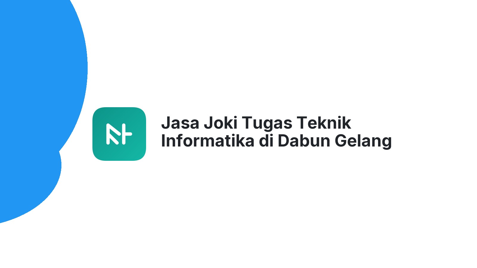 Jasa Joki Tugas Teknik Informatika di Dabun Gelang