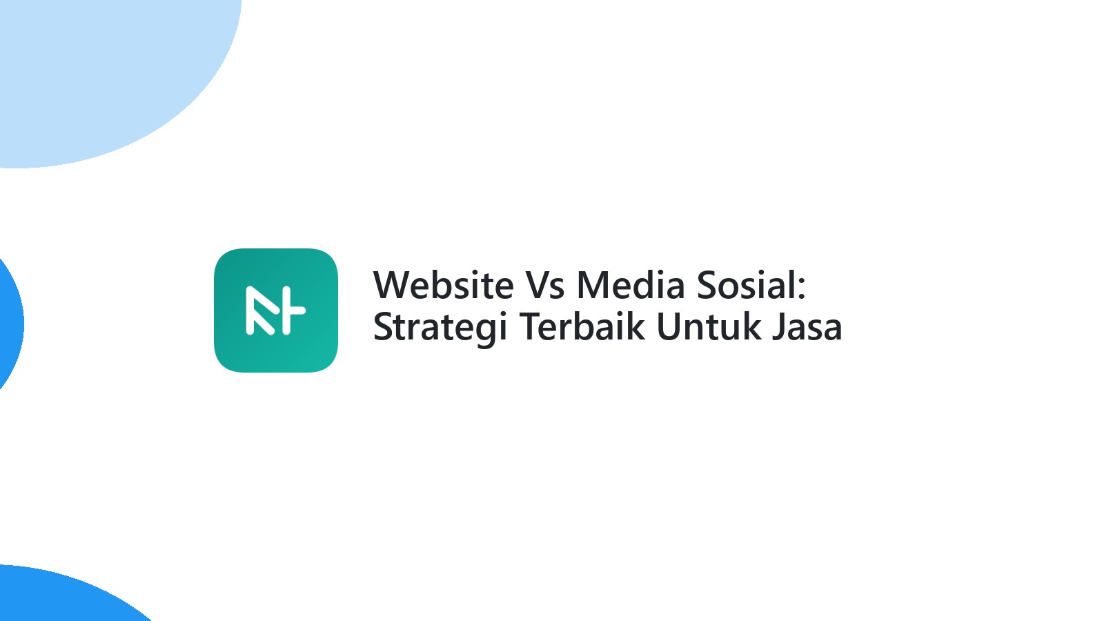 Website Vs Media Sosial: Strategi Terbaik Untuk Jasa