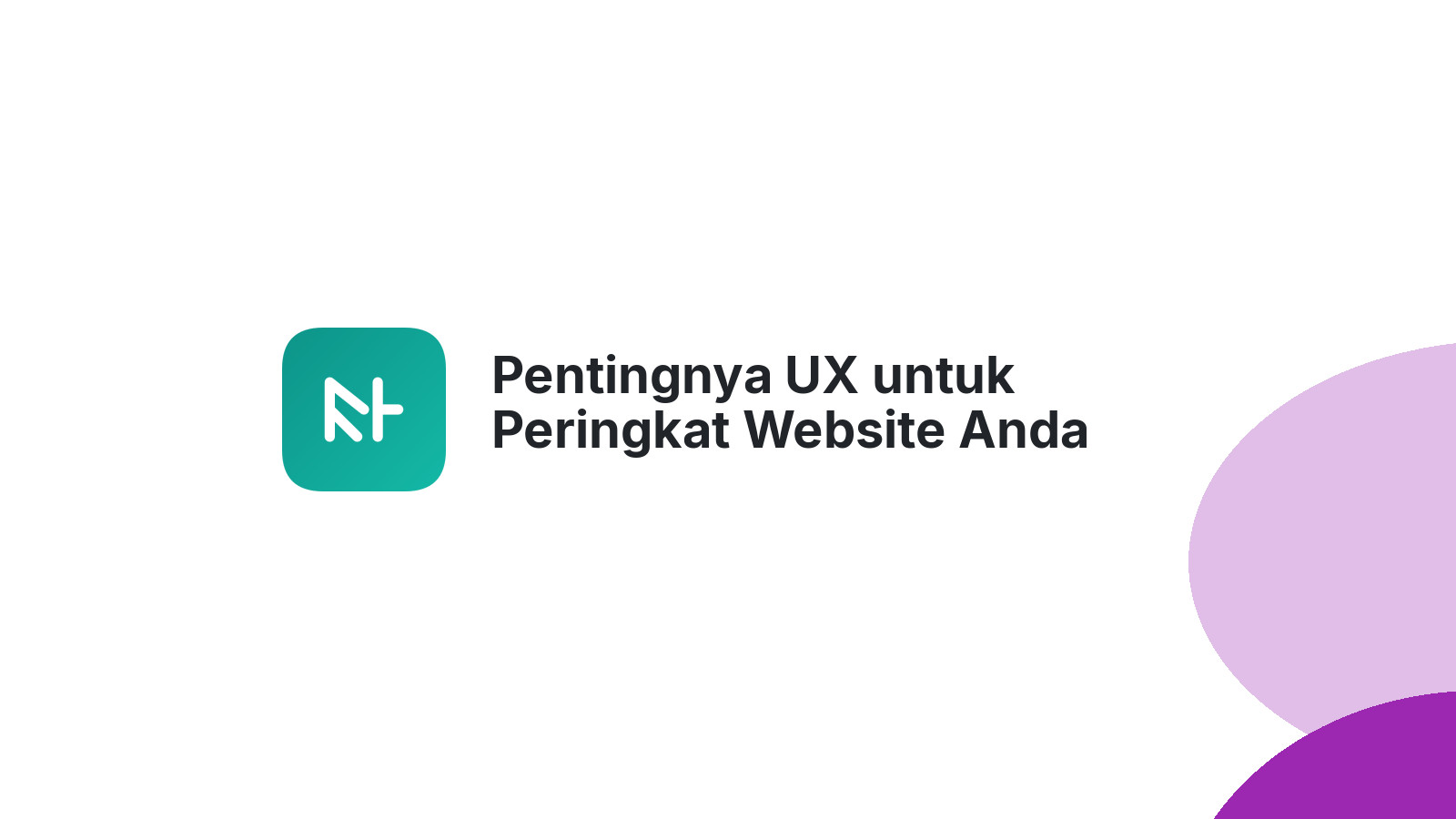 Pentingnya UX untuk Peringkat Website Anda