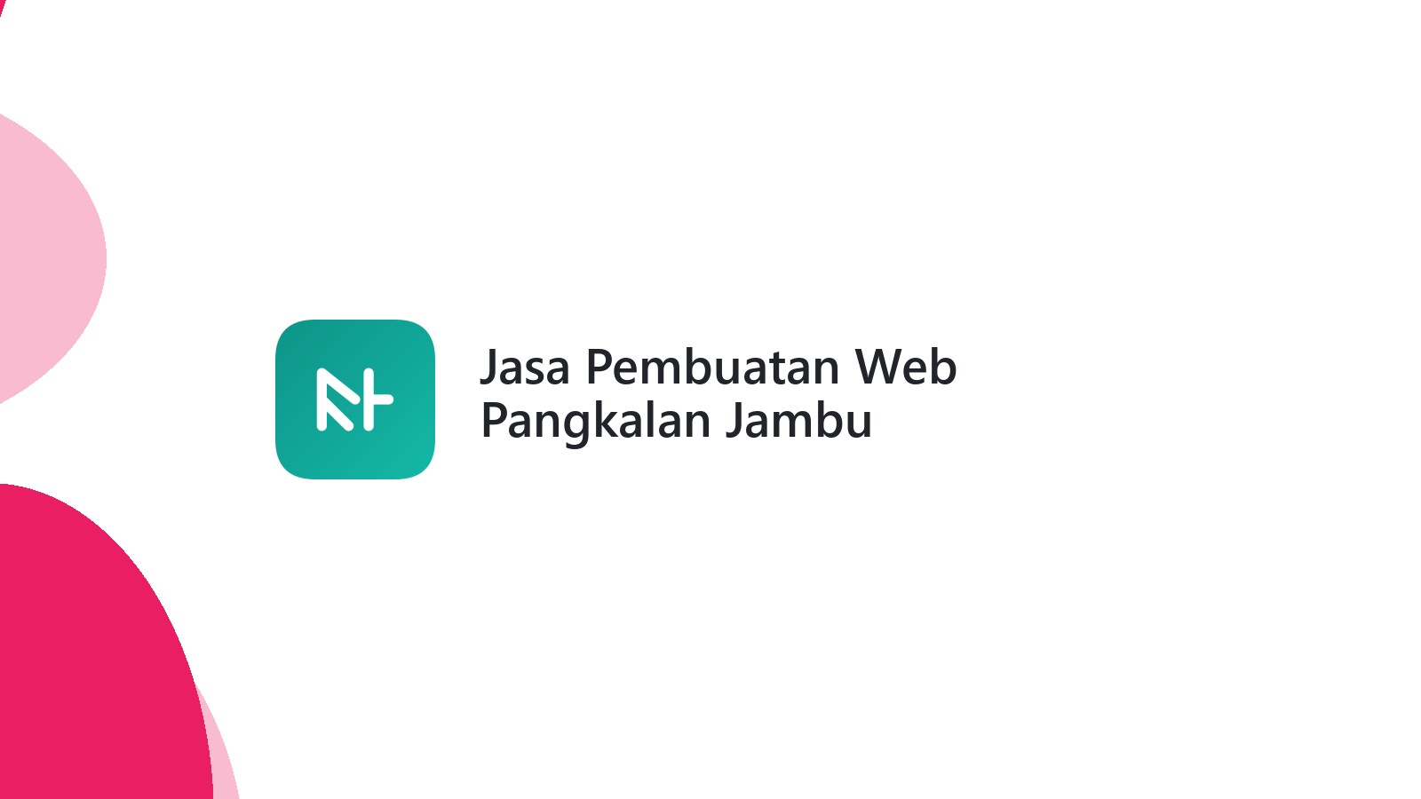 Jasa Pembuatan Web Pangkalan Jambu