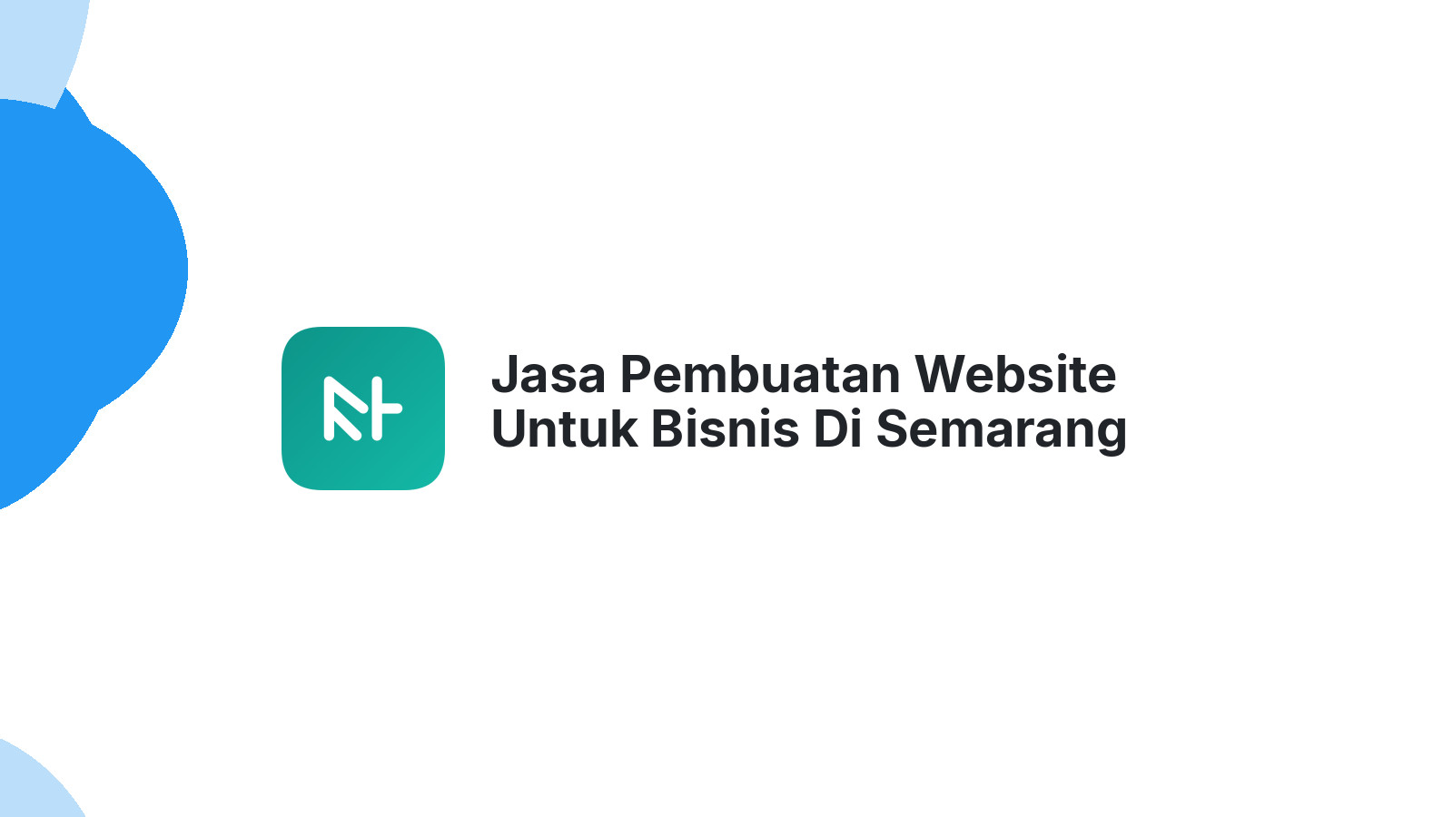 Jasa Pembuatan Website Untuk Bisnis Di Semarang Lebih Profesional Dan Mudah