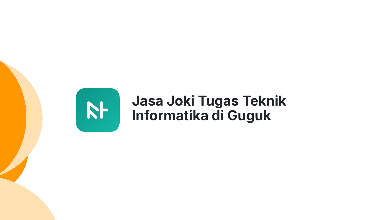 Jasa Joki Tugas Teknik Informatika di Guguk Panjang