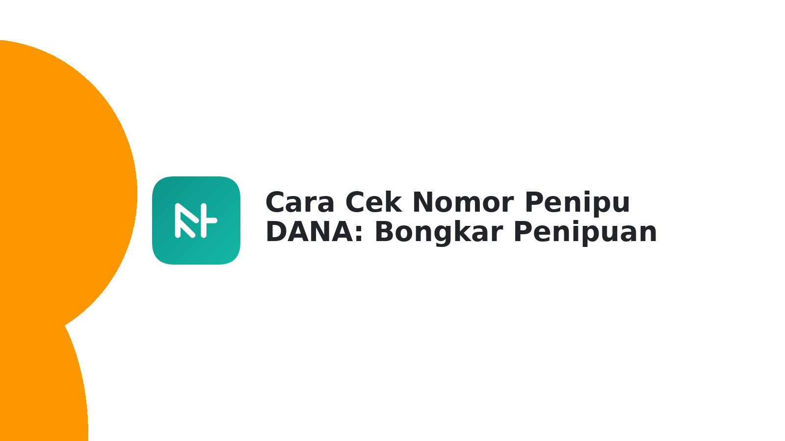 Cara Cek Nomor Penipu DANA: Bongkar Penipuan Online!