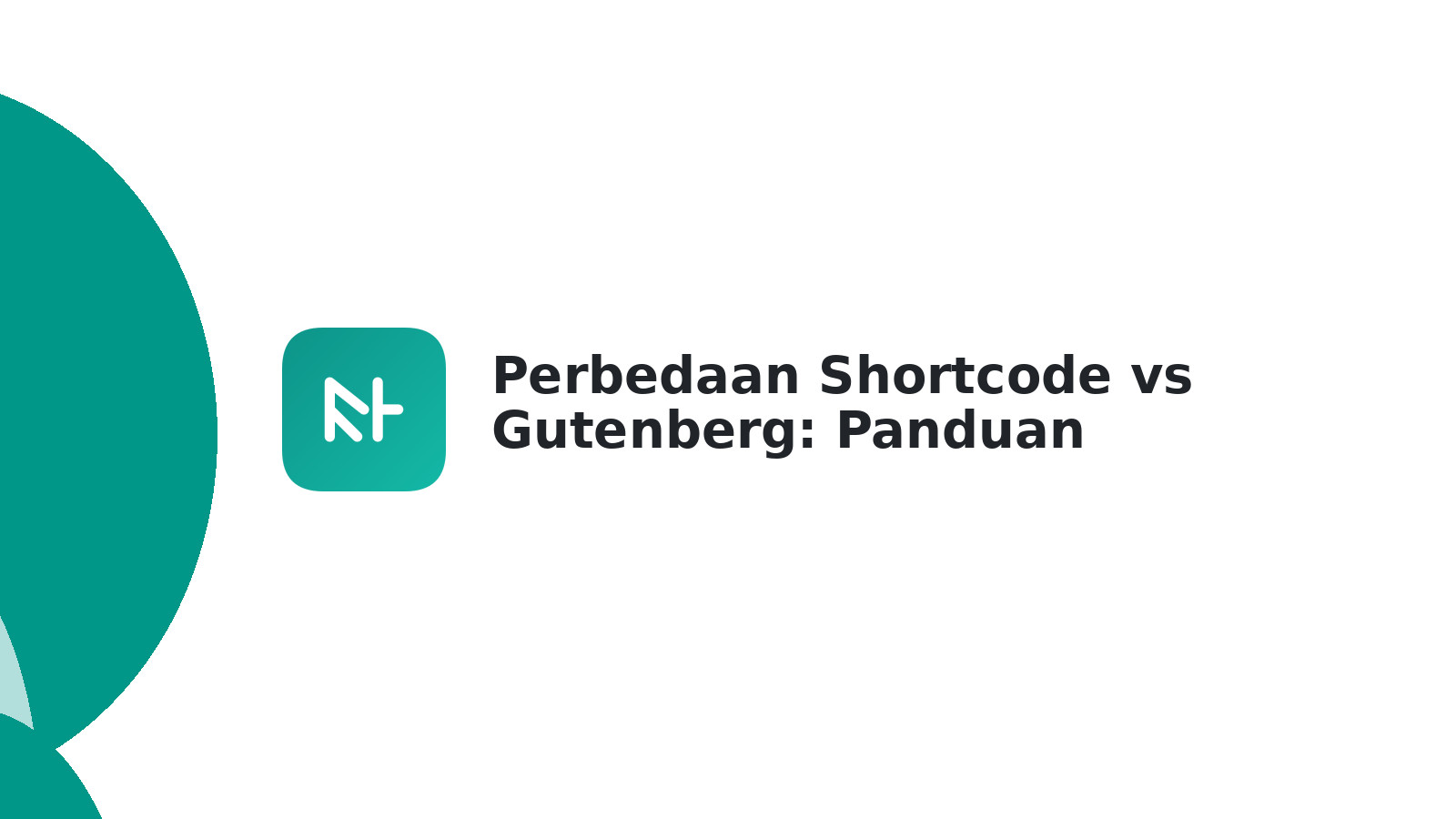 Perbedaan Shortcode vs Gutenberg: Panduan Lengkap