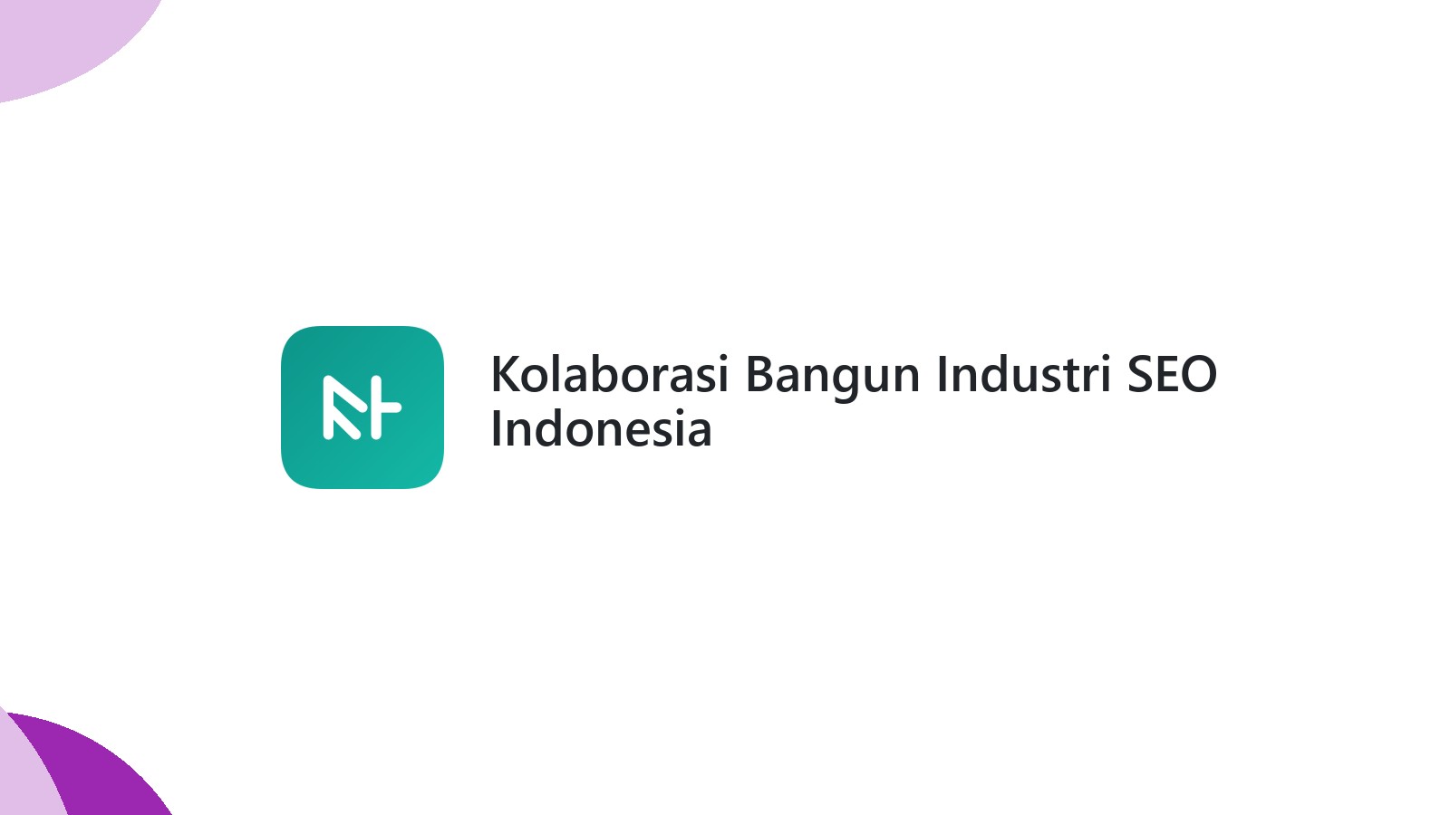 Kolaborasi Bangun Industri SEO Indonesia
