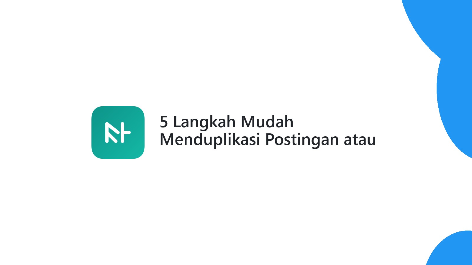 5 Langkah Mudah Menduplikasi Postingan atau Halaman WordPress Anda