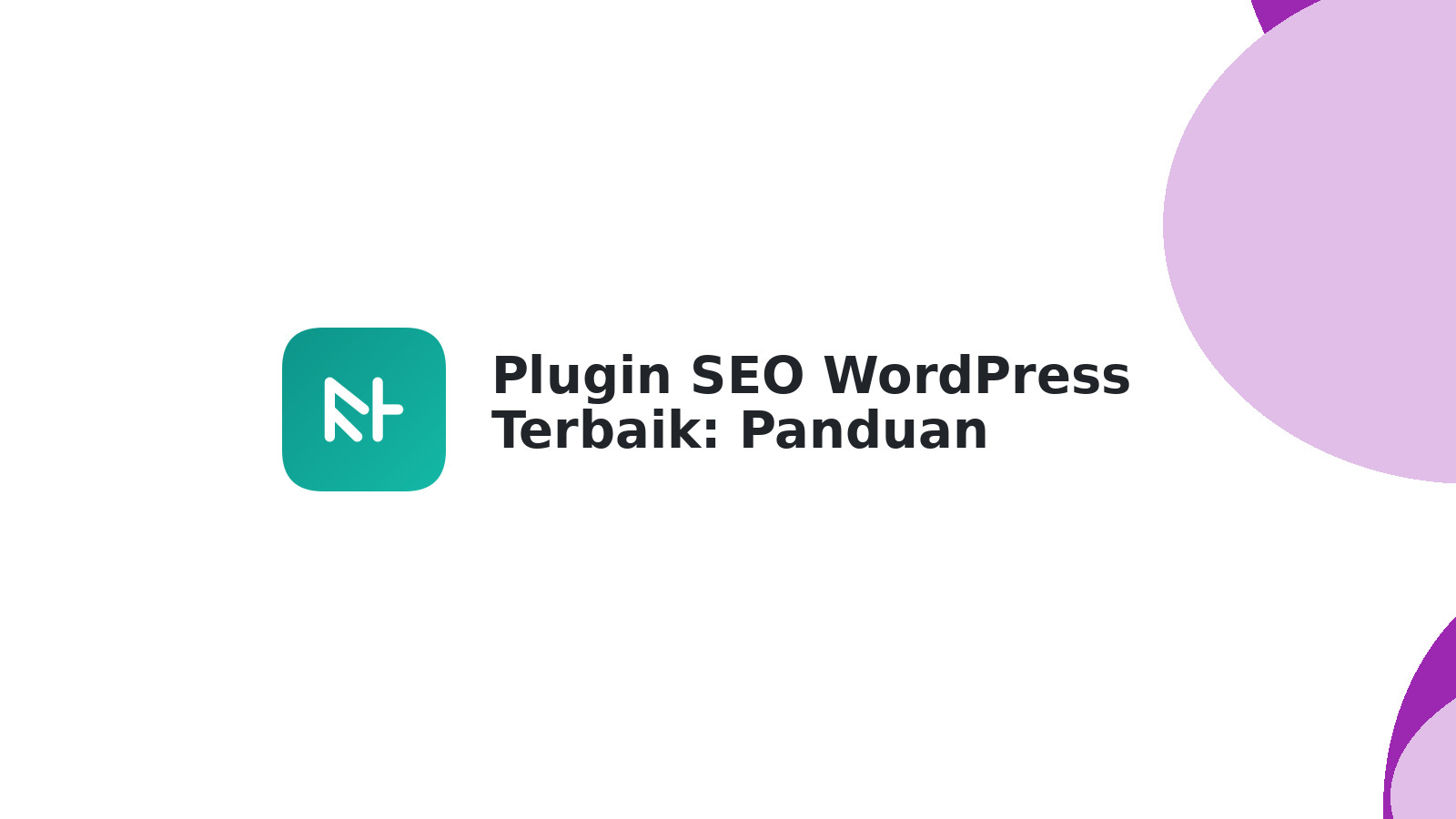 Plugin SEO WordPress Terbaik: Panduan Lengkap 2025