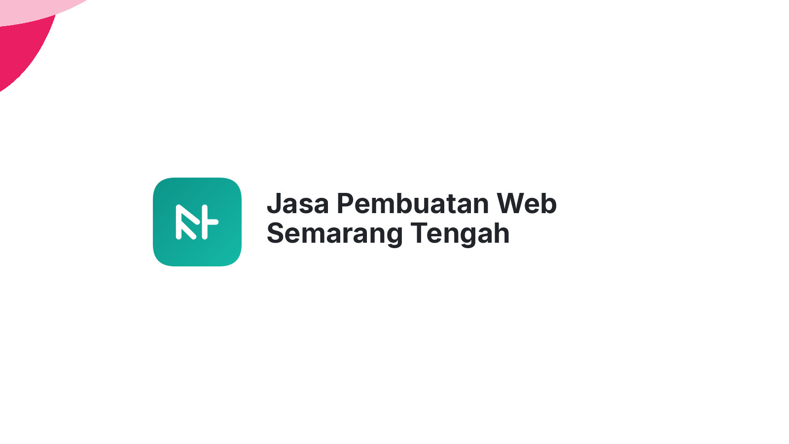 Jasa Pembuatan Web Semarang Tengah