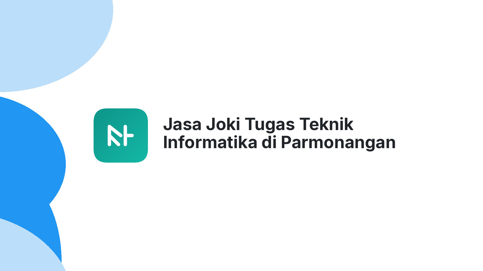 Jasa Joki Tugas Teknik Informatika di Parmonangan