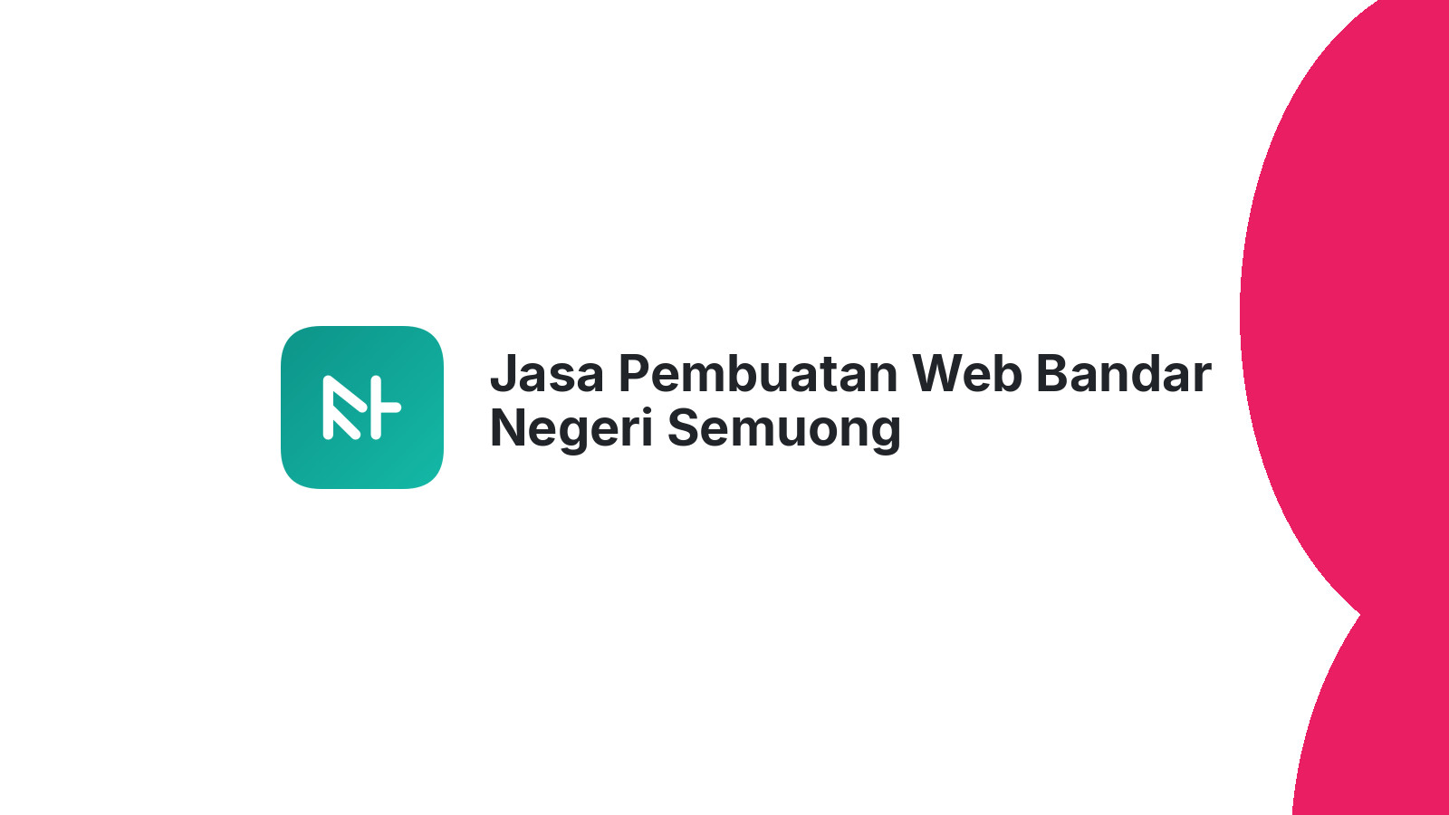 Jasa Pembuatan Web Bandar Negeri Semuong