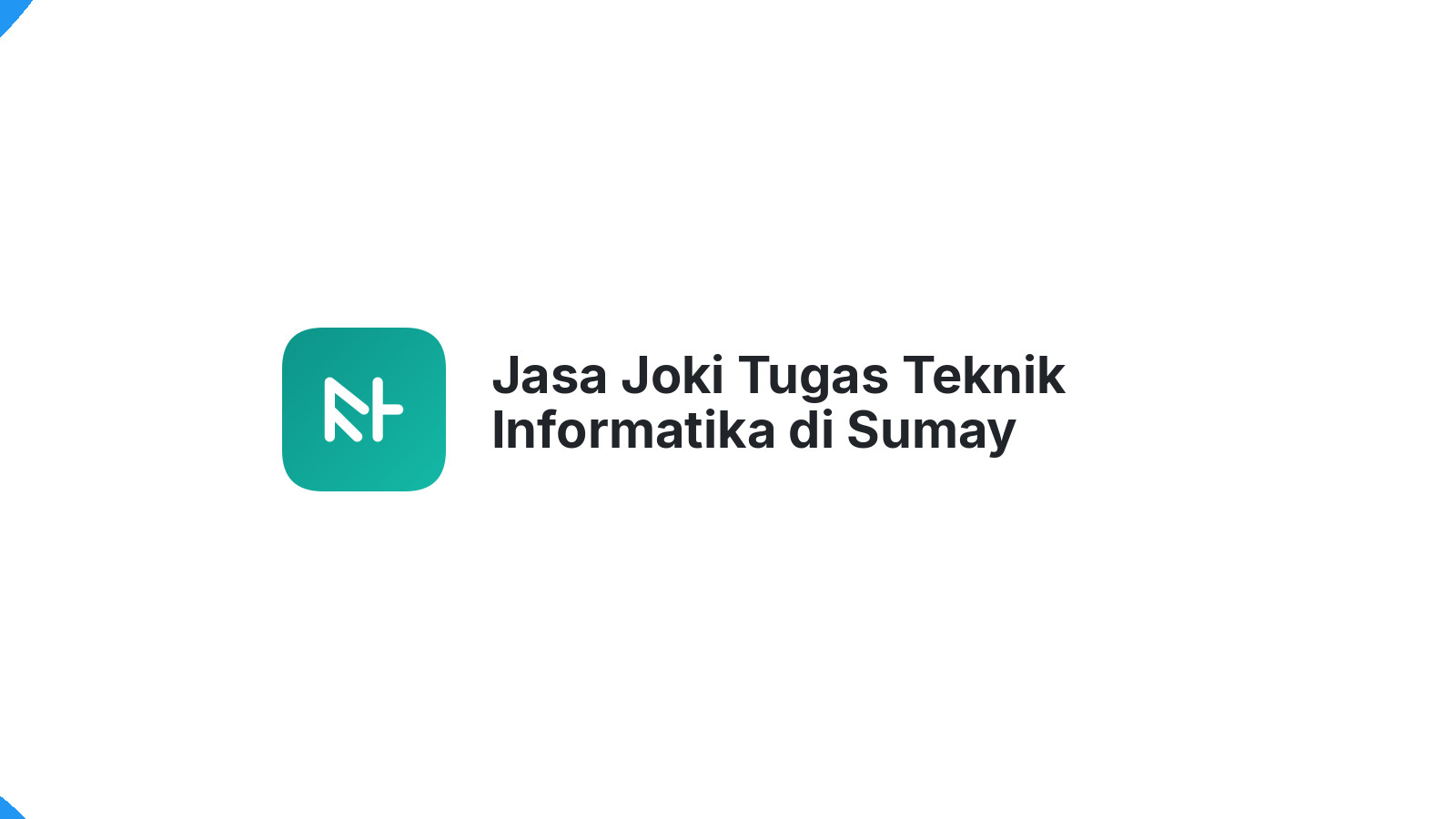 Jasa Joki Tugas Teknik Informatika di Sumay